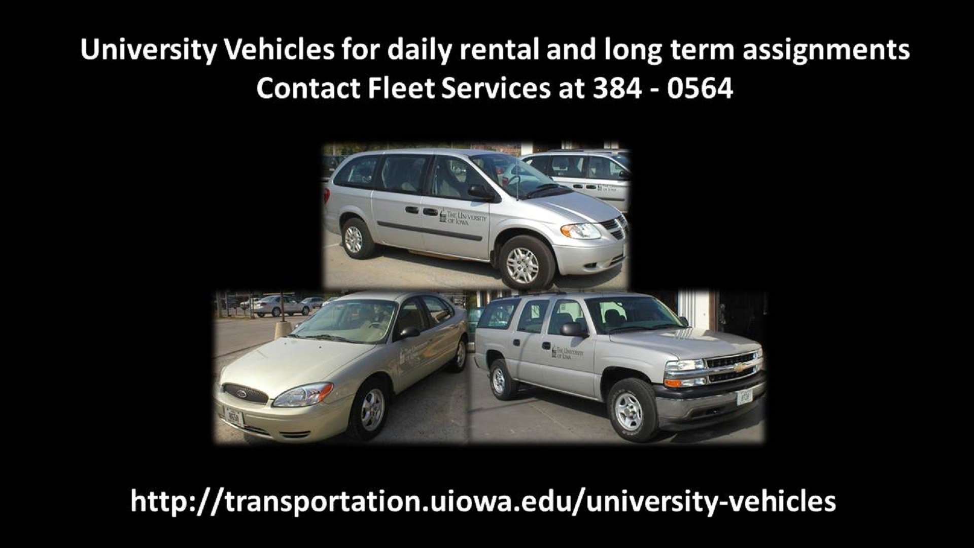 University vehicles are available for daily rental and long term assignments