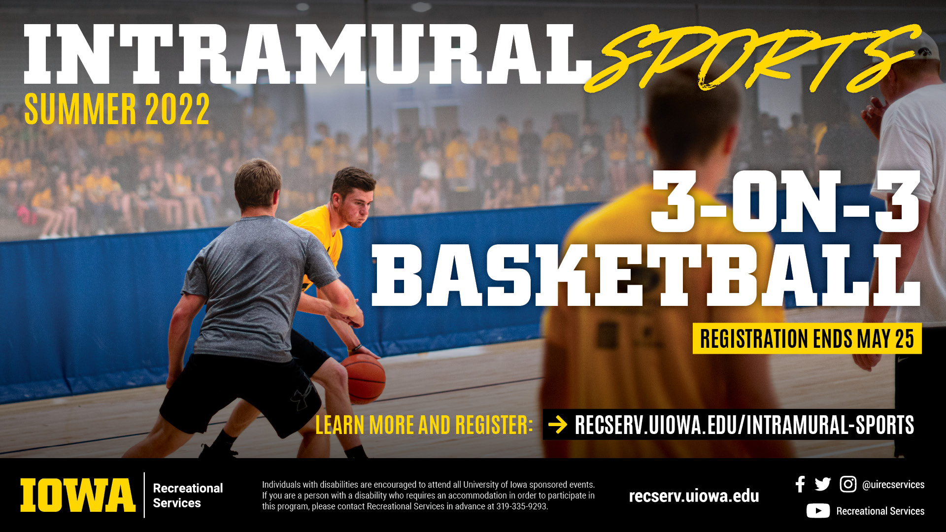 Summer 2022 Intramural Sports 3 on 3 Basketball. Registration ends May 25. Learn more and register: recserv.uiowa.edu/intramural-sports
