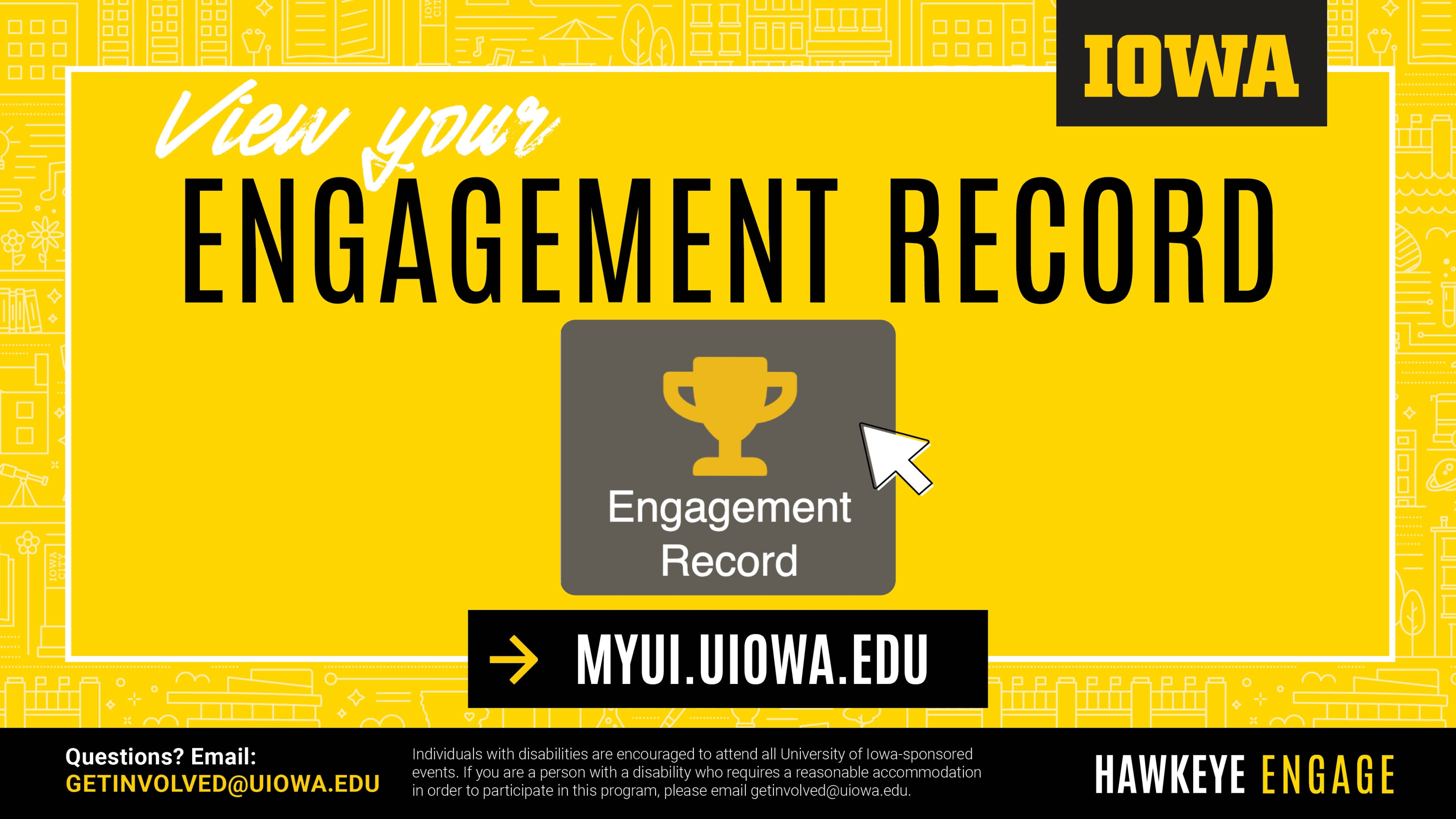 View your Engagement Record: myui.uiowa.edu. Hawkeye Engage