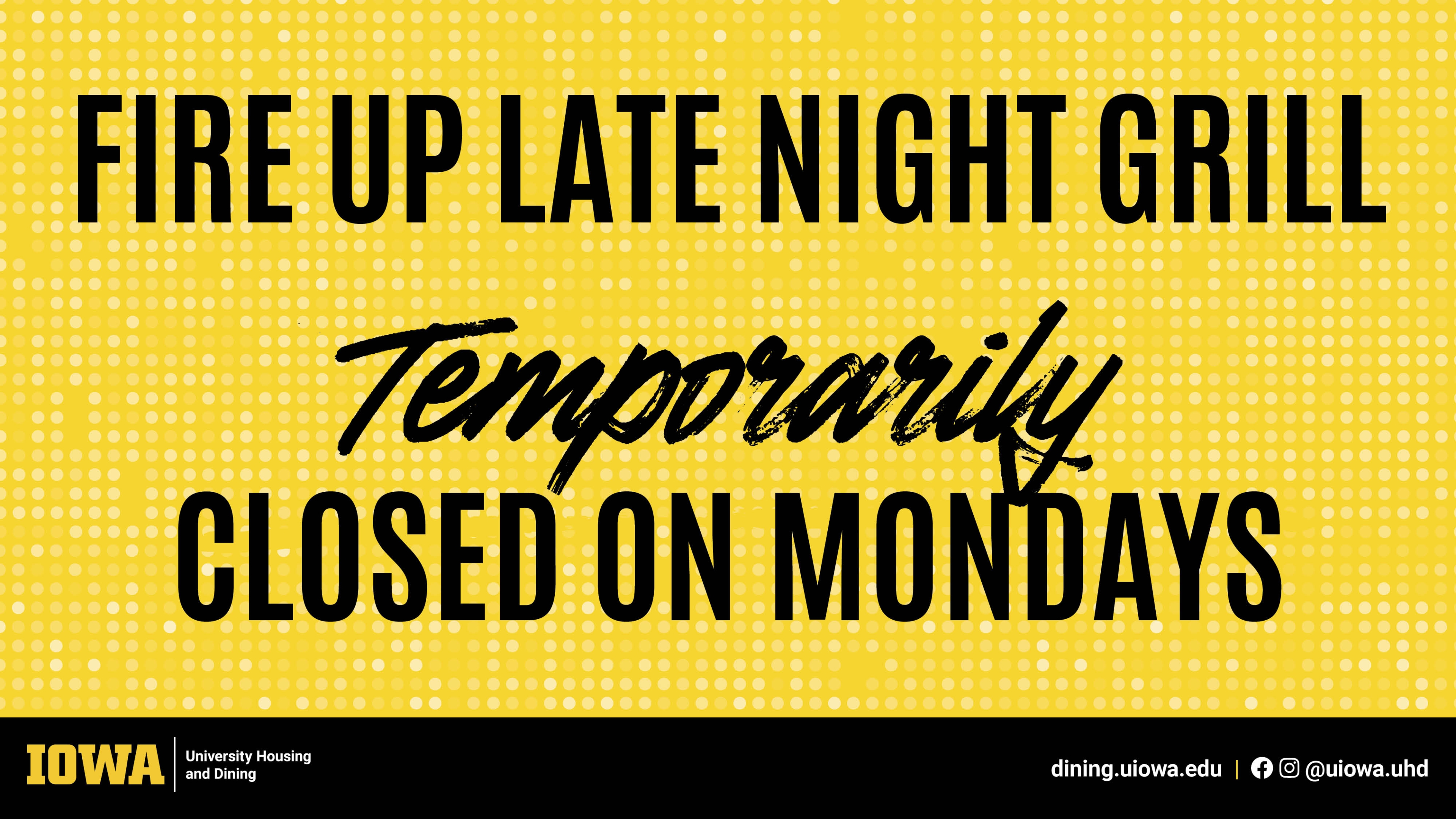 Late Night Temporarily Closed on Mondays