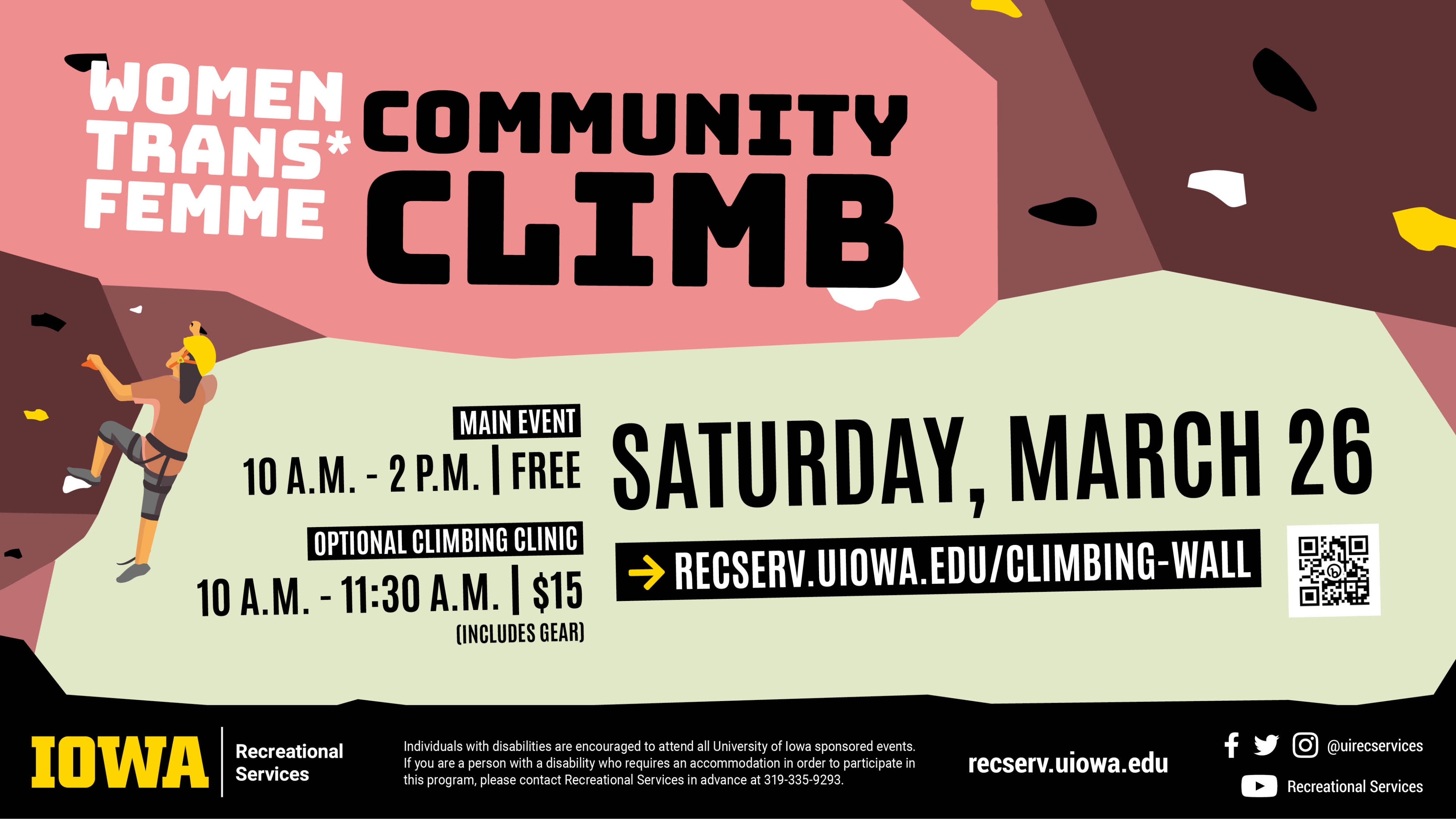 Women Trans Femme Community Climb Saturday, March 26. The main event is free from 10am-2pm and the optional climbing clinic is from 10am-11:30 am for $15 (includes gear).