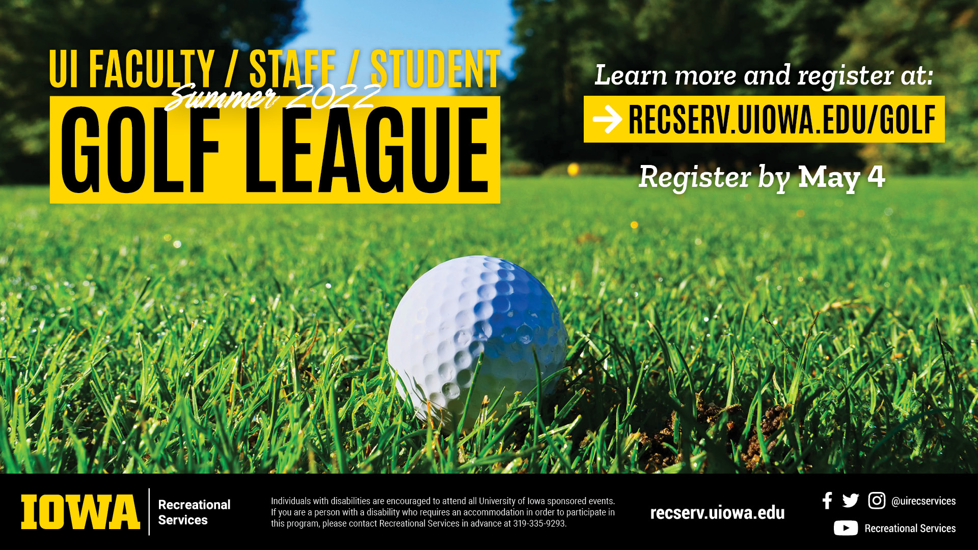 UI Faculty/Staff/Student Golf League. Learn more and register at: recserv.uiowa.edu/golf. register by May 4.