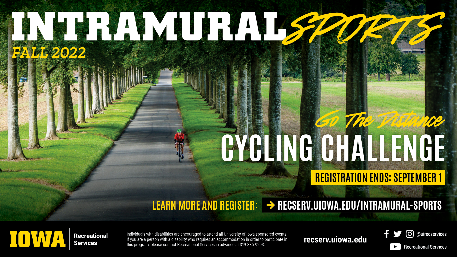Intramural Sports Fall 2022: Go the Distance Cycling. Learn more and register at reserv.uiowa.edu/intramural-sports