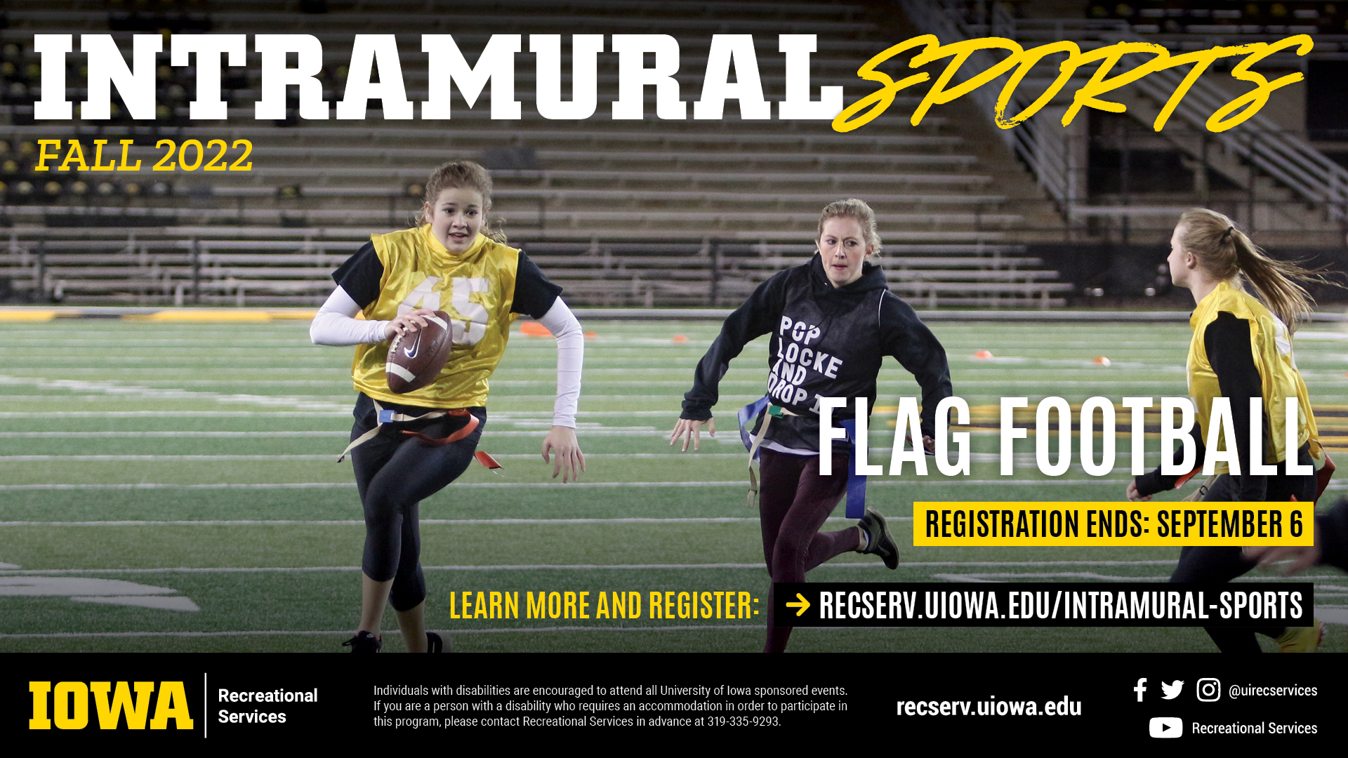 Intramural Sports Fall 2022: Flag Football. Learn more and register at reserv.uiowa.edu/intramural-sports