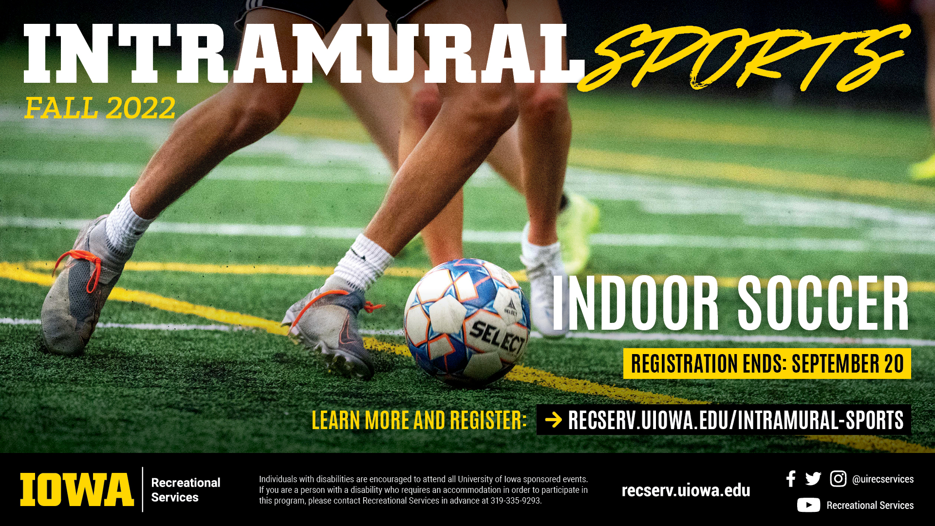 Intramural Sports Fall 2022: Indoor Soccer. Learn more and register at reserv.uiowa.edu/intramural-sports
