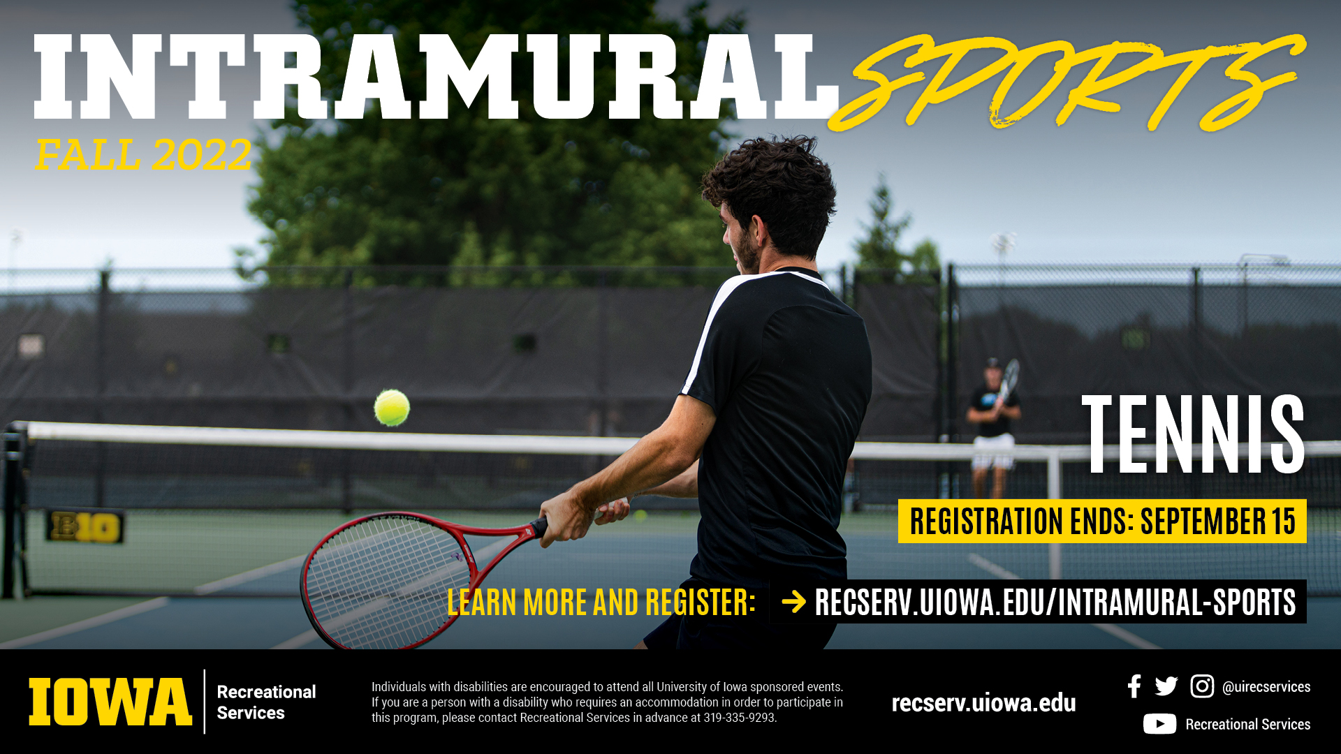 Intramural Sports Fall 2022: Tennis. Learn more and register at reserv.uiowa.edu/intramural-sports