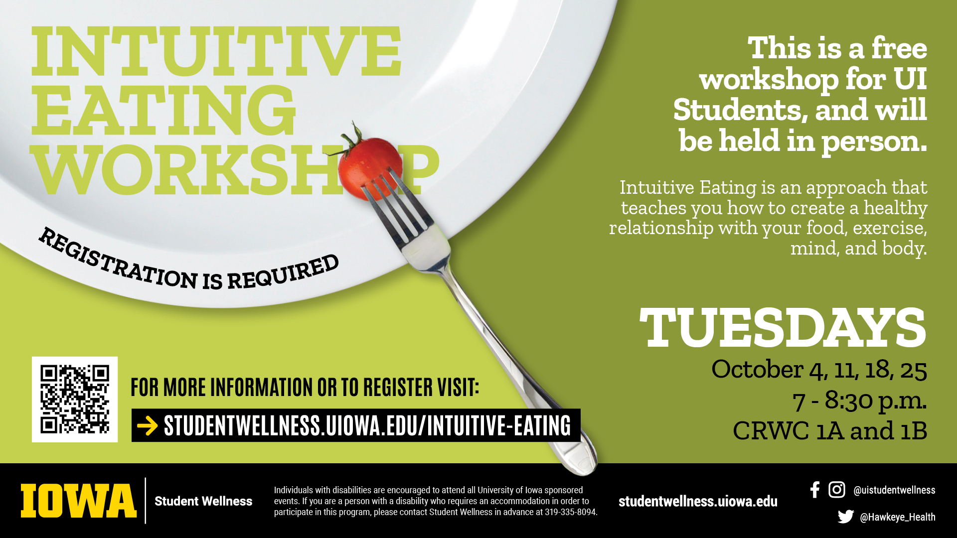 Intuitive Eating Workshop! for more information or to register, visit: studentwellness.uiowa.edu/intuitive-eating