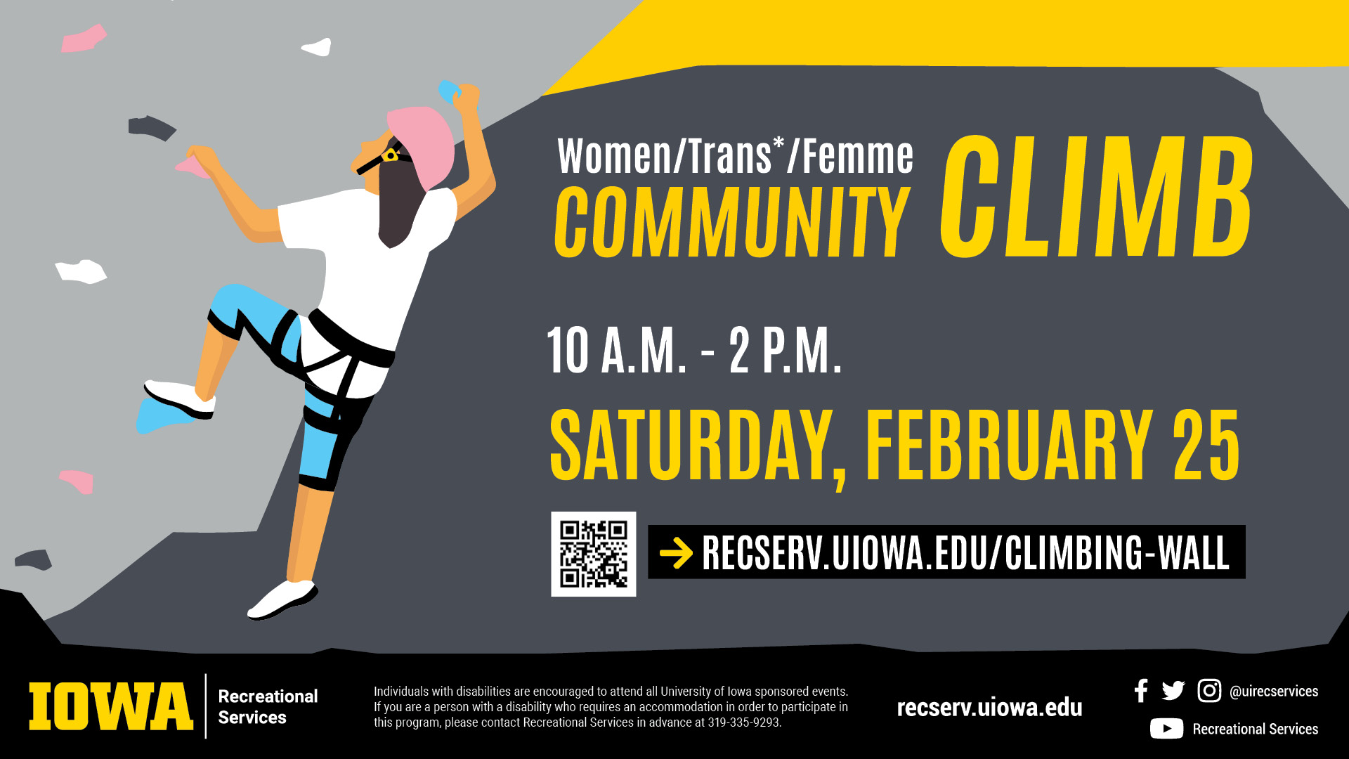 Women Trans Femme Community Climb Saturday, Feb 25. 10am-2pm recserv.uiowa.edu/climbing-wall