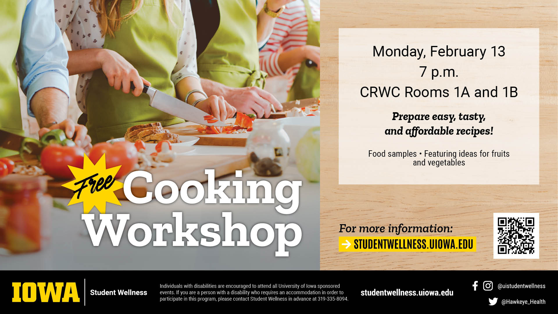 Cooking Workshop Monday, February 13 at 7pm CRWC Rooms 1A and 1B studentwellness.uiowa.edu