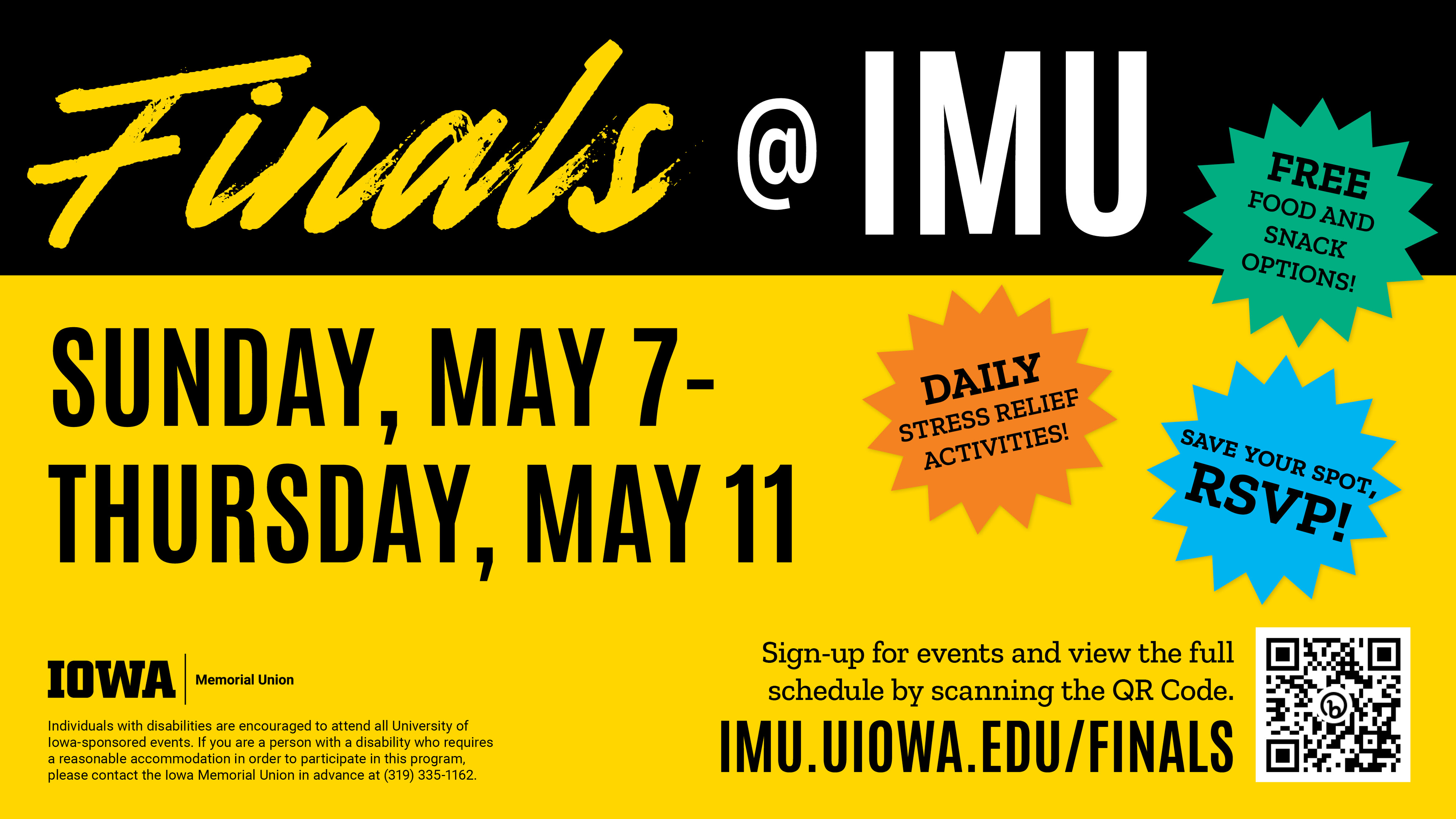 Finals at IMU Sunday, May 7-Thursday, May 11 imu.uiowa.edu/finals