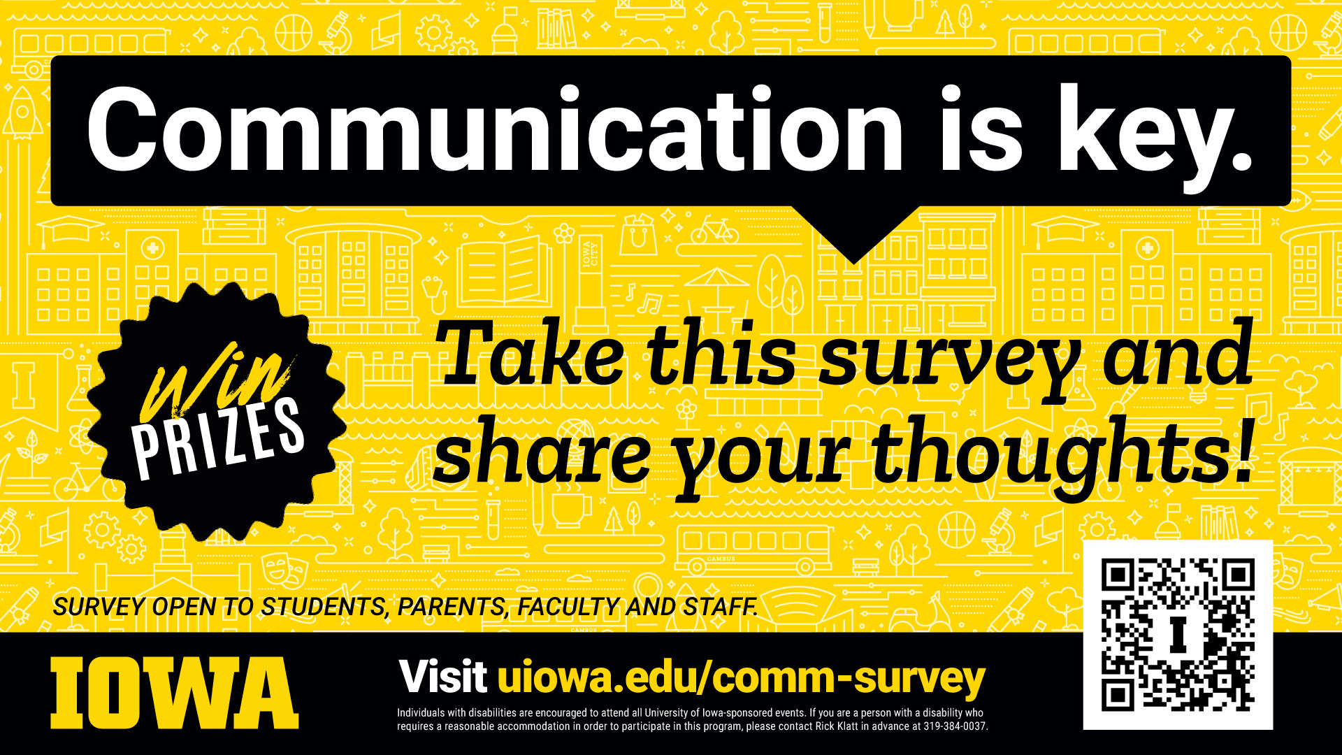 Communication is Key. Take this survey and share your thoughts! uiowa.edu/comm-survey