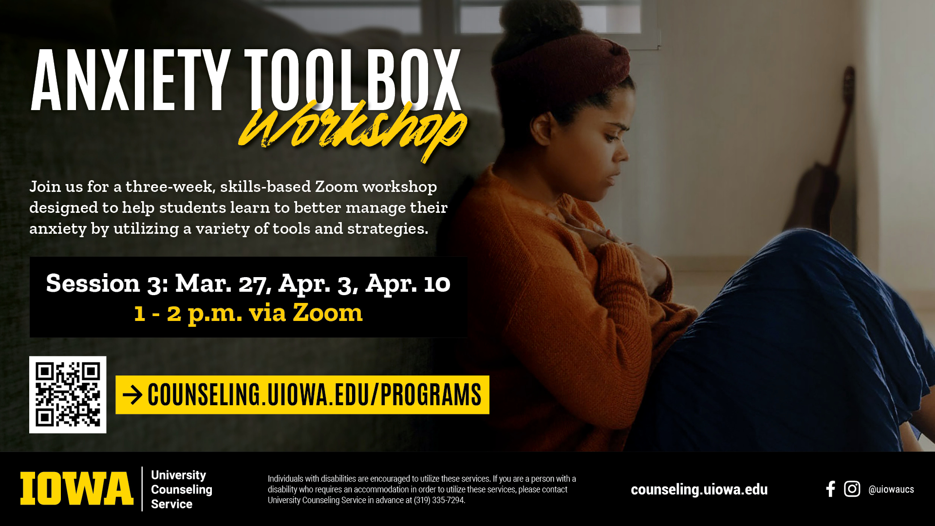 Anxiety Toolbox Workshop Session 3: March 27, April 3, April 10 1-2pm via zoom counseling.uiowa.edu/programs