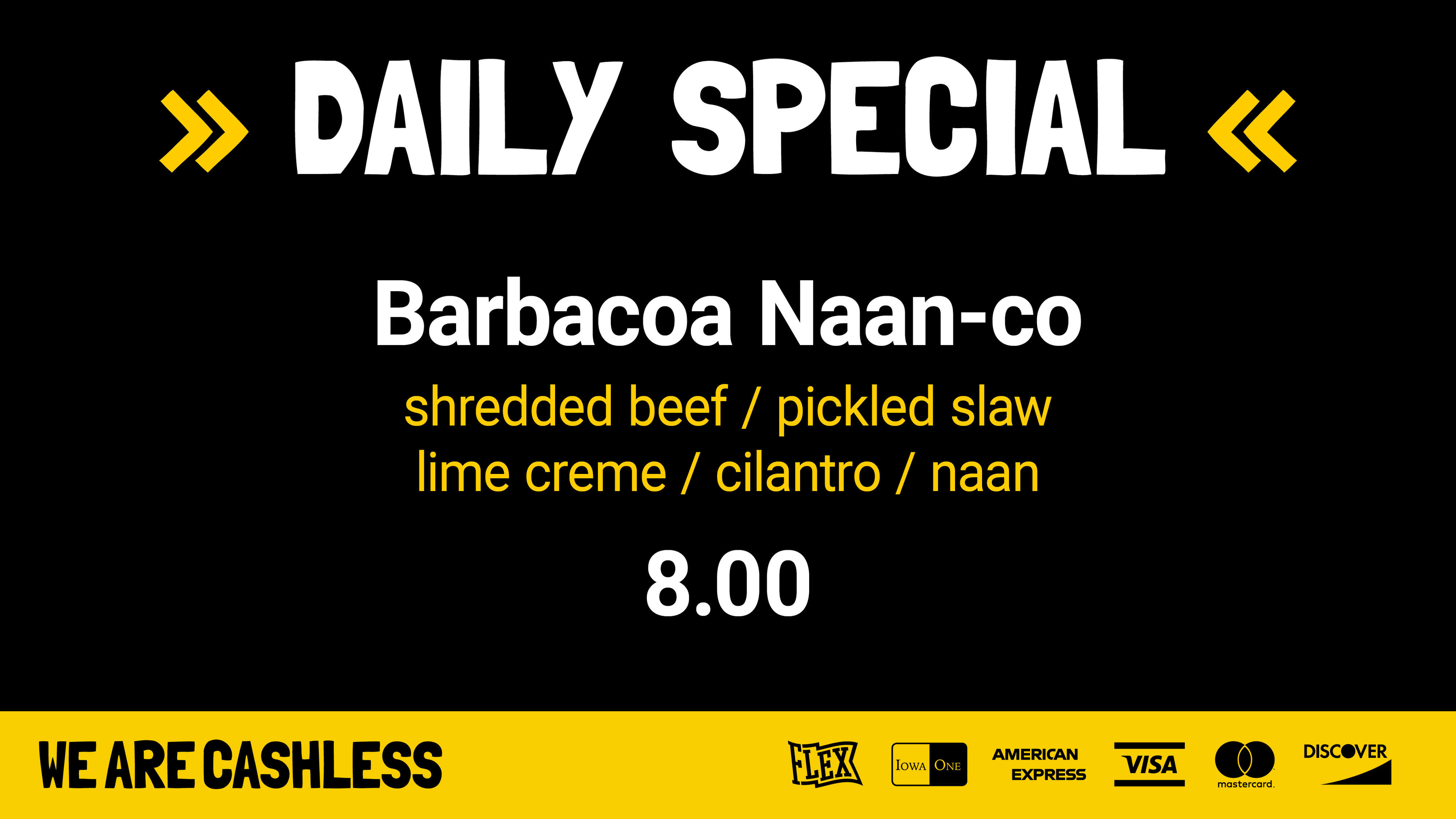 Daily special: Barbacoa taco in naan bread