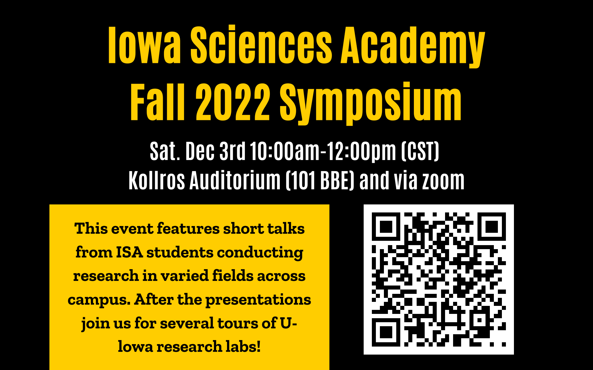 ISA Fall 2022 Symposium – December 3, 10am-12pm. Kollros Auditorium - Biology Building East or Via Zoom (Scan QR Code)
