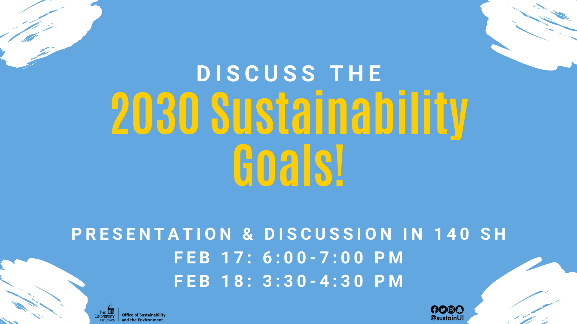  The UI’s 2030 Sustainability Goals Subcommittee will be gathering feedback from UI community faculty, staff and students on the UI’s 2030 Sustainability Goals. This session will include a presentation by the 2030 Sustainability Goals Subcommittee, open discussion, and feedback gathering.  There will be two opportunities to attend the listening posts and weigh in on the draft 2030 Sustainability Goals. They are on:  •	Monday February 17, 2020 from 6-7 pm in 140 SH; and  