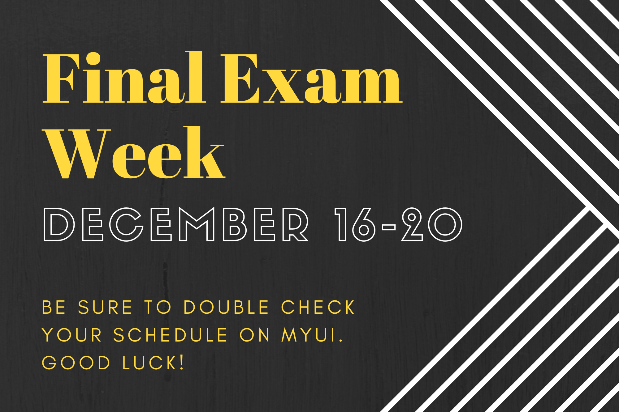 Final Exam week Dec 16-20
