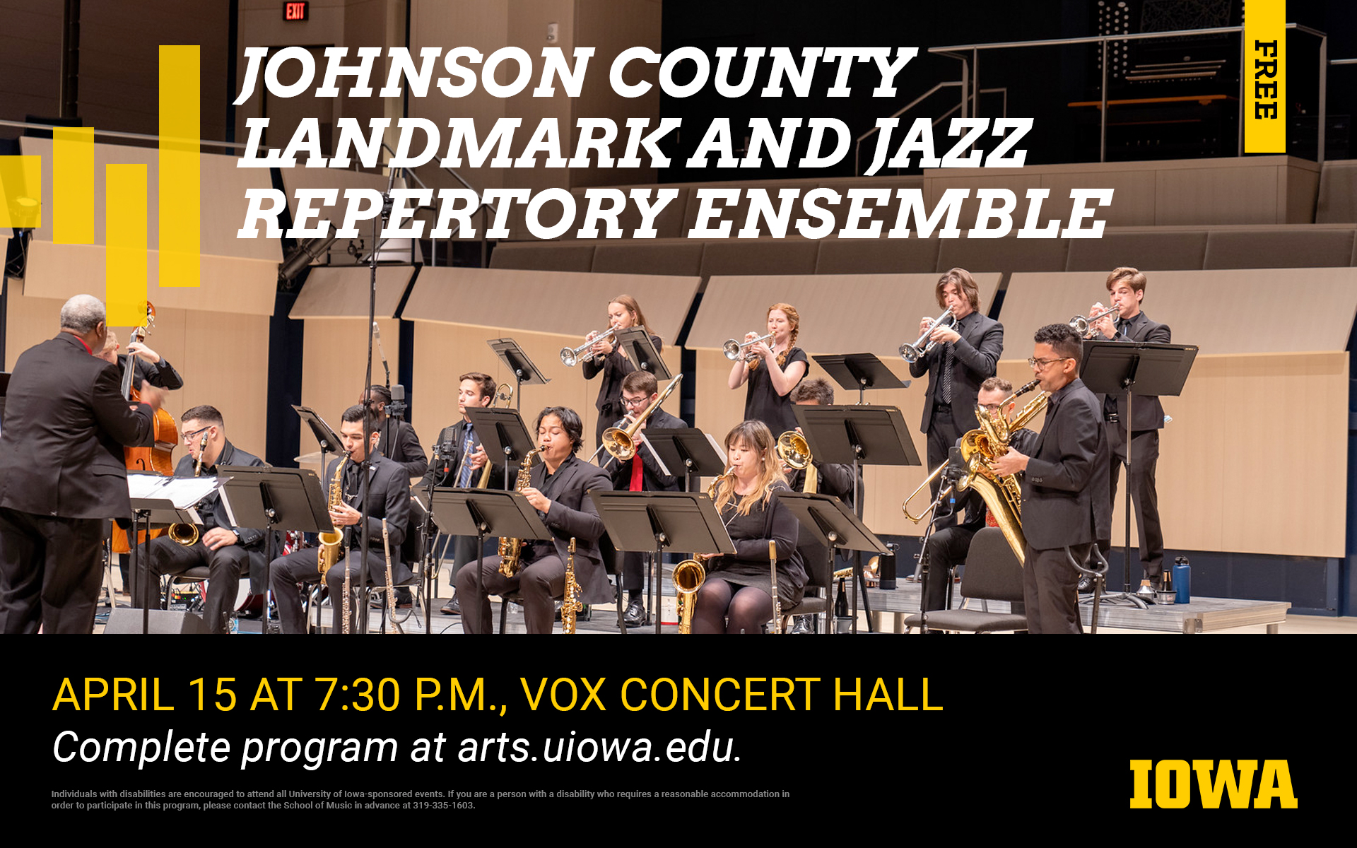 Photo of a jazz ensemble. Johnson County Landmark and Jazz Repertory Ensemble. April 15 at 7:30pm, Vox concert hall. Complete program at arts.uiowa.edu. Individuals with disabilities are encouraged to attend all University of Iowa-sponsored events. If you are a person with a disability who requires a reasonable accommodation in order to participate in this program, please contact the School of Music in advance.