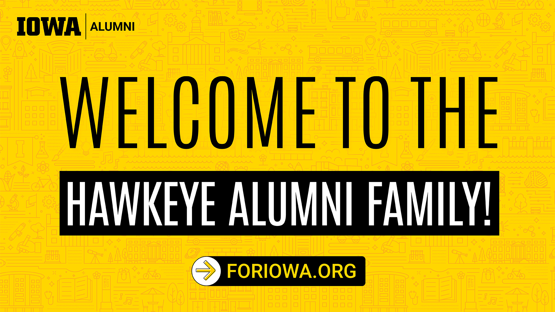 Welcome to the Hawkeye Alumni Family! foriowa.org