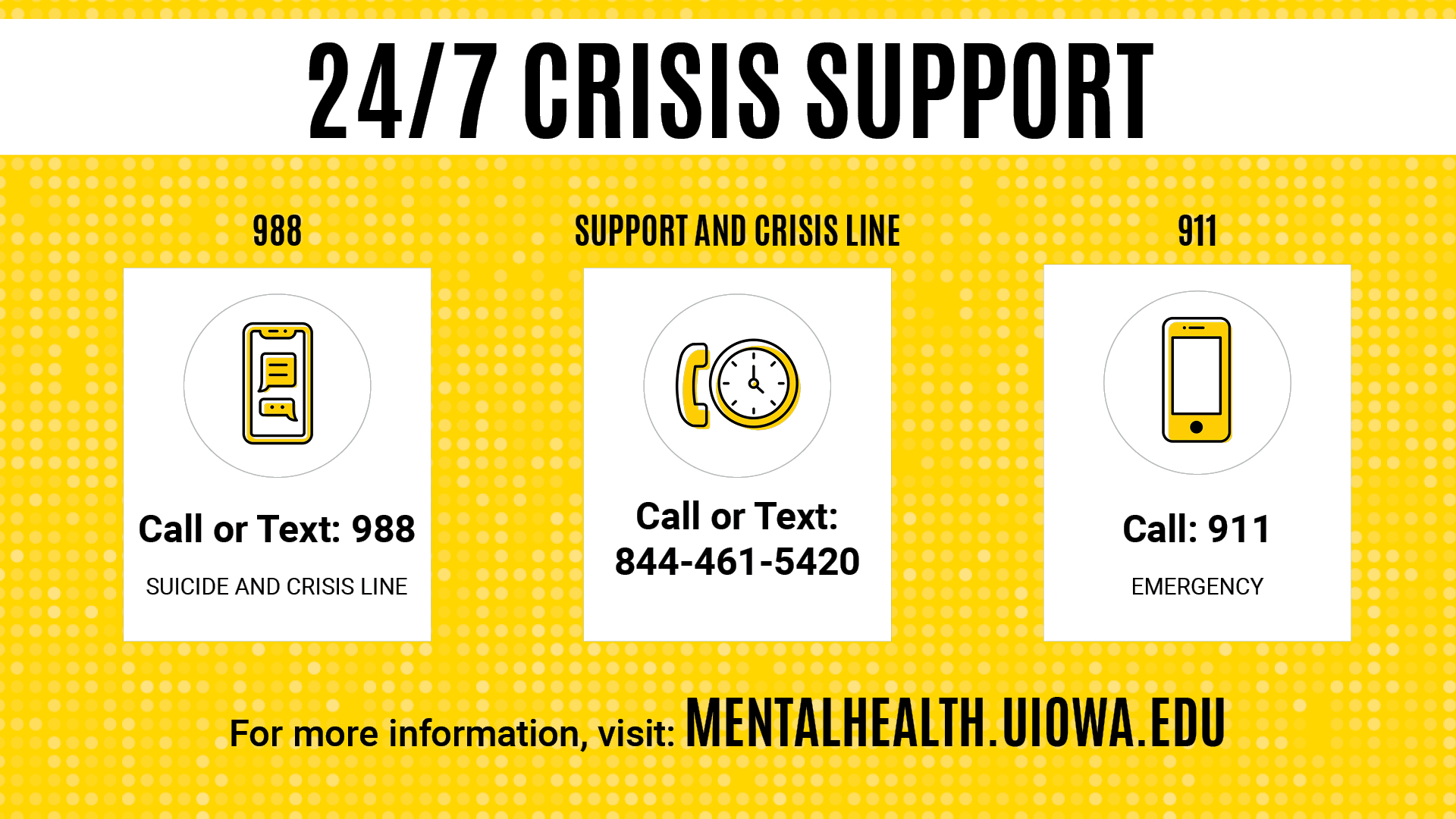 24/7 Crisis Support - for more information, visit mentalhealth.uiowa.edu