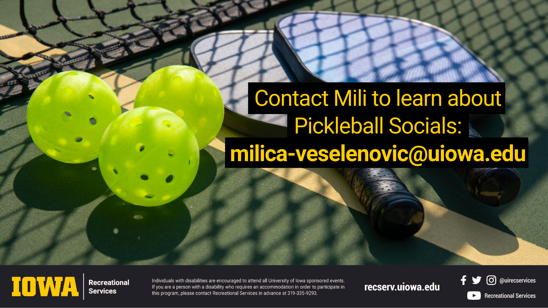 Contact Mili to learn about Pickleball Socials: milica-veselenovic@uiowa.edu
