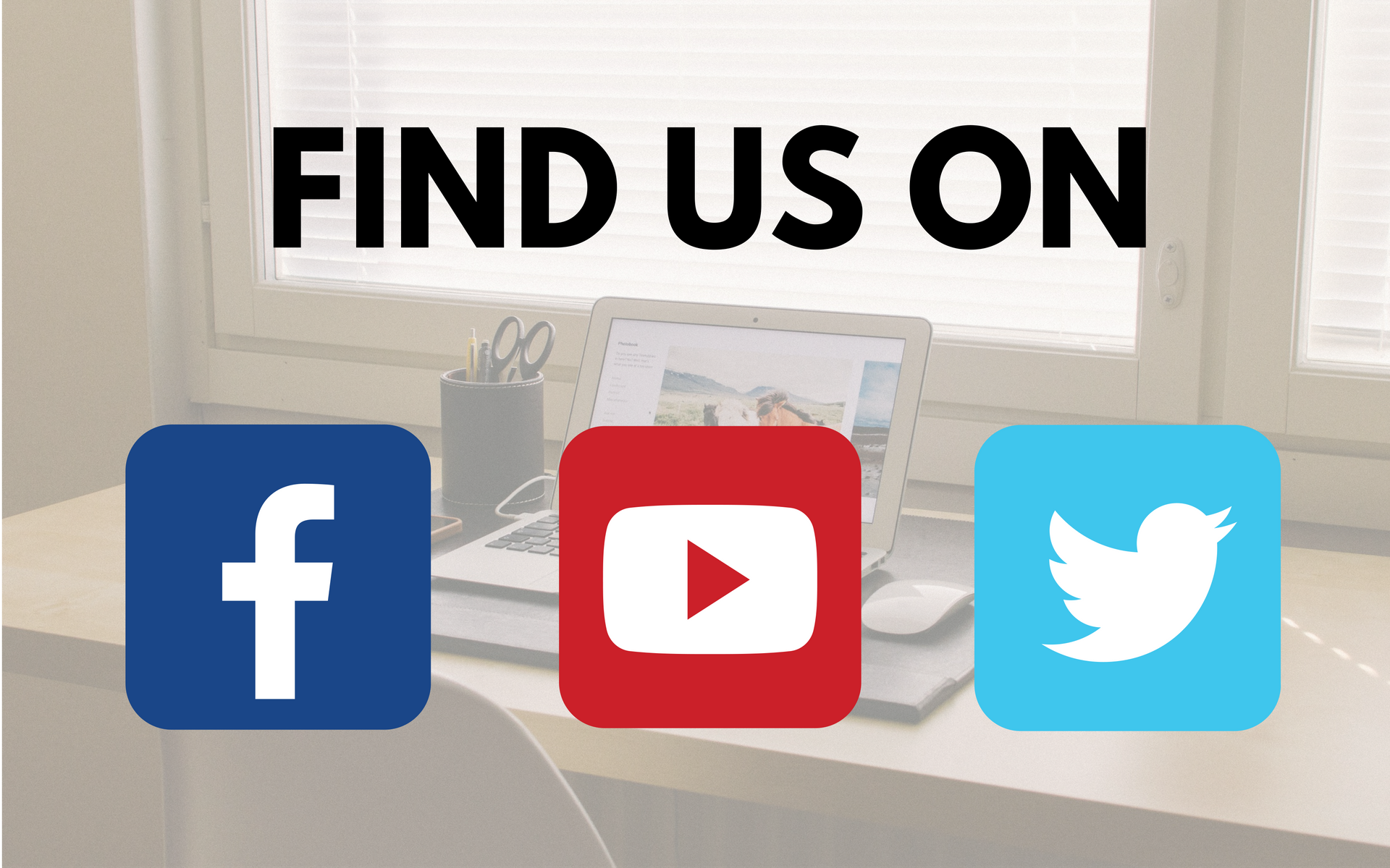 Find us on: Facebook, Youtube, Twitter
