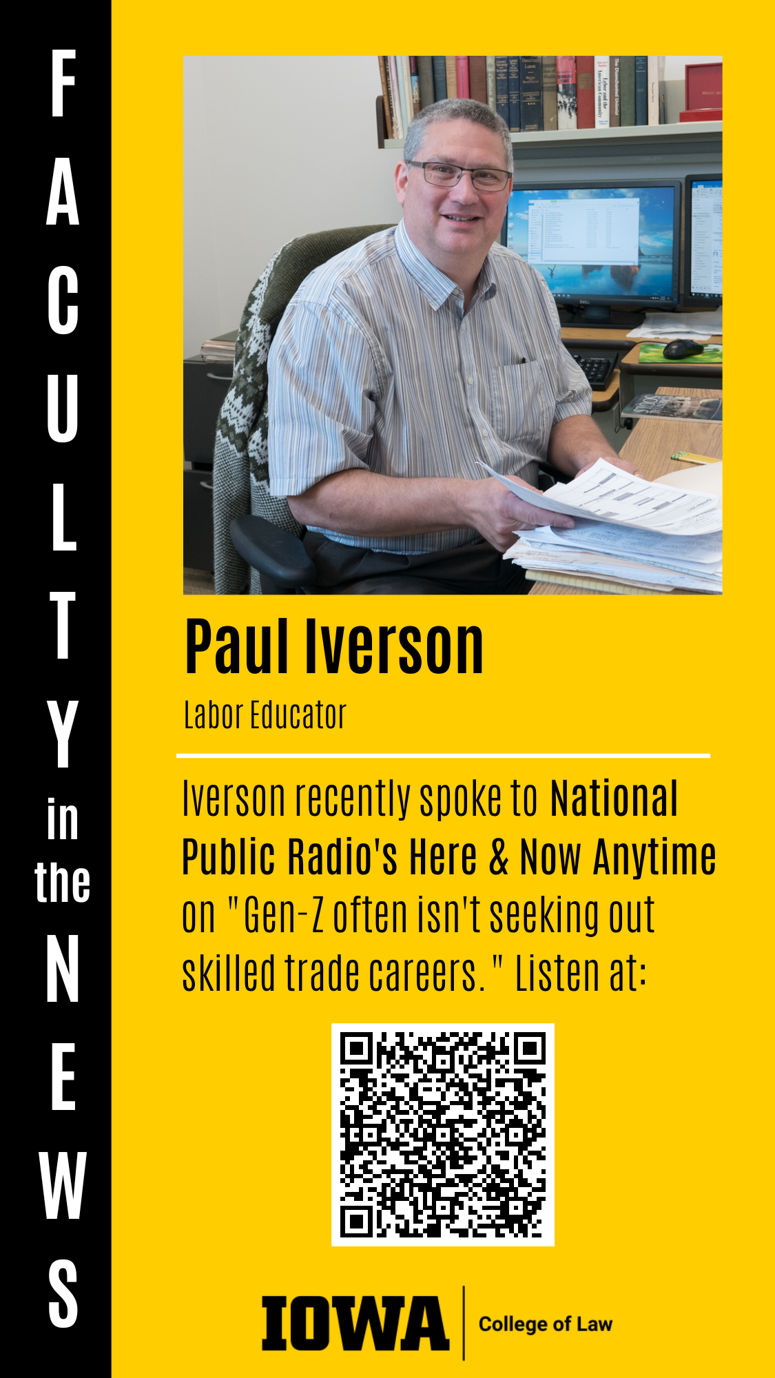 Paul Iverson Labor Educator Iverson recently spoke to National Public Radio's Here & Now Anytime on "Gen-Z often isn't seeking out skilled trade careers." Listen at:
