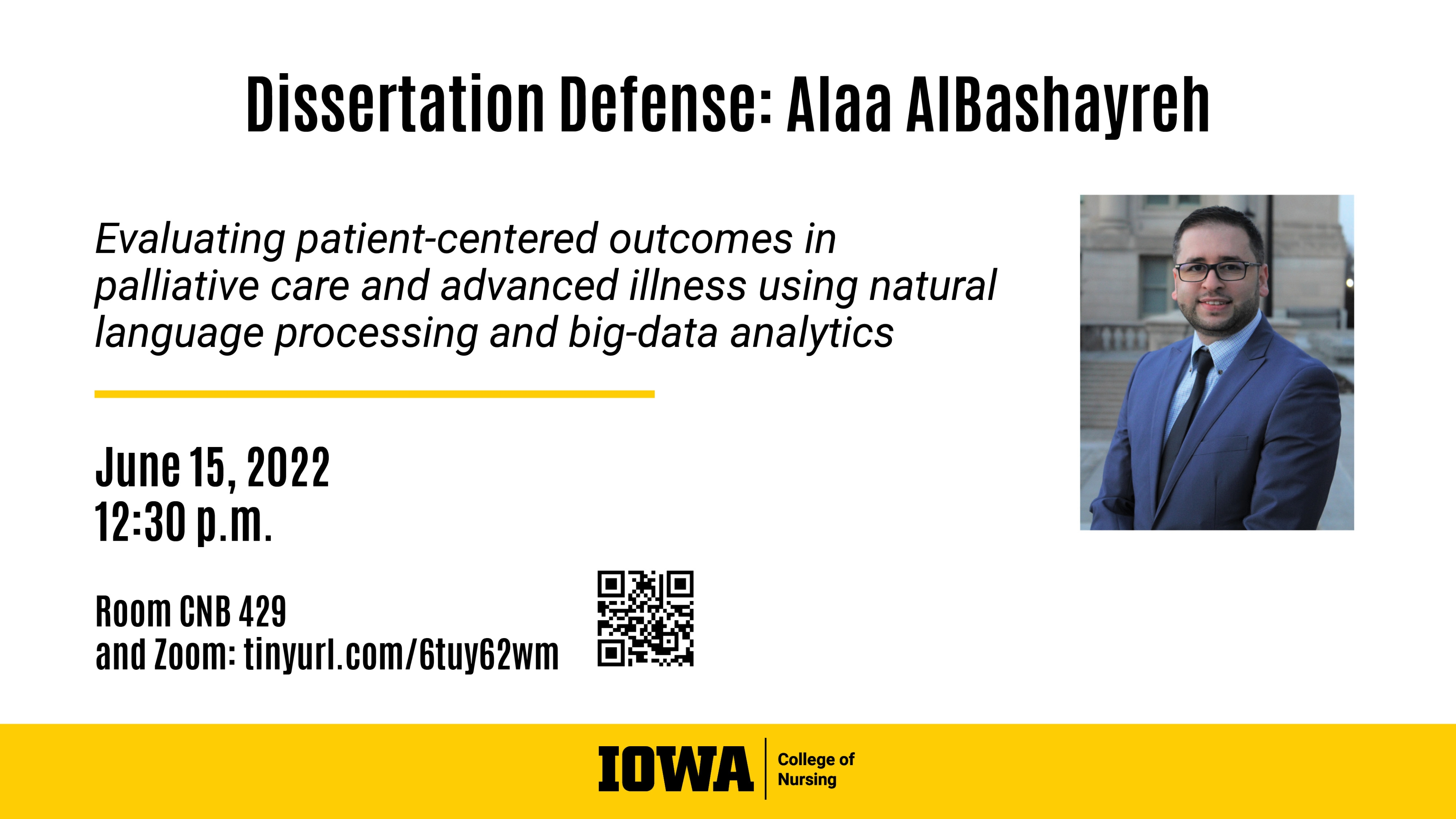 Dissertation Defense, Alaa AlBashayreh, June 15, 2022, 12:30 pm, 429 CNB and via Zoom https://uiowa.zoom.us/j/97262830299?pwd=MUtmREhDUFI2QkFQZVp2T2RGN043QT09&from=addon 