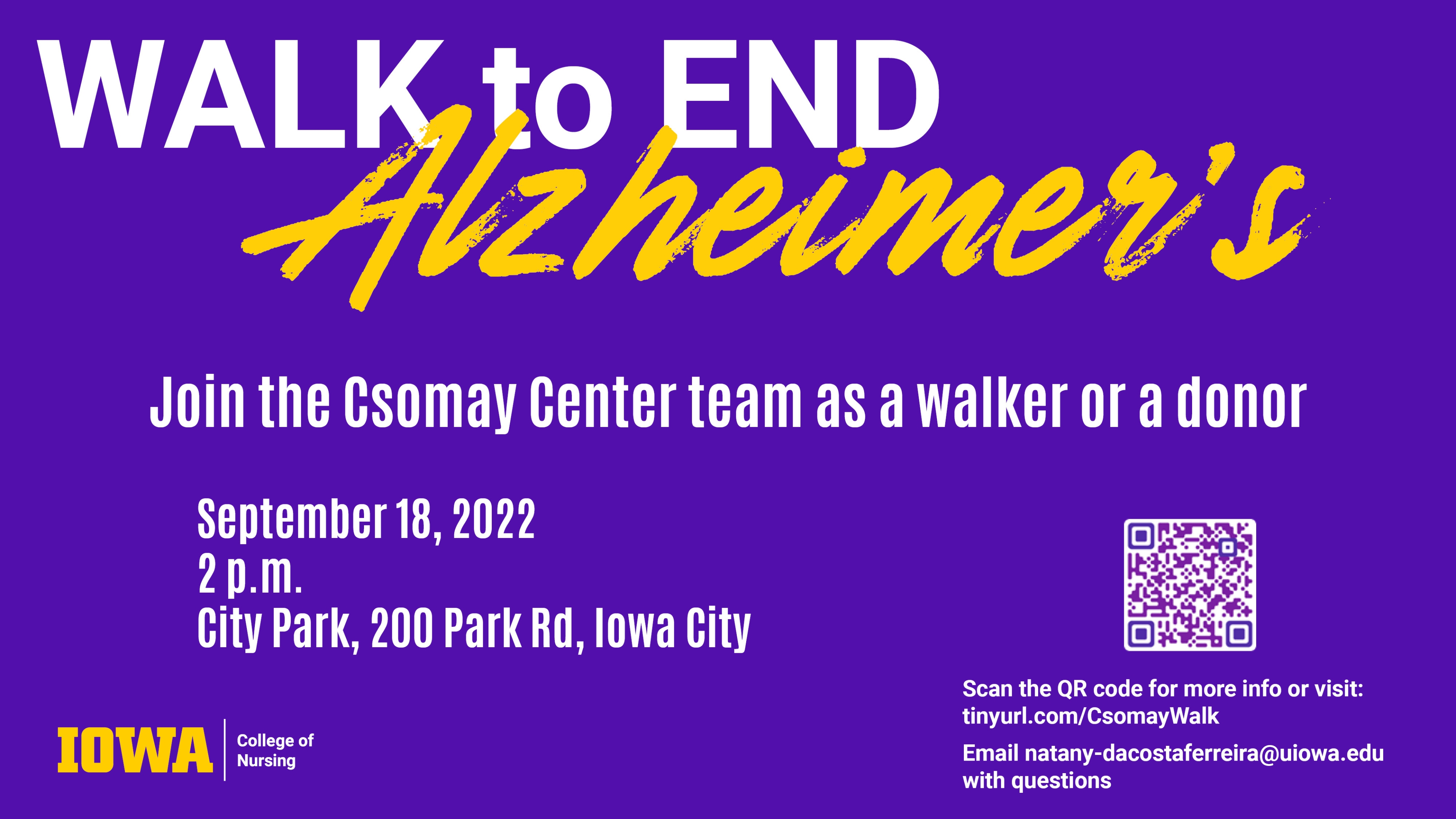 Walk to end alzheimer's, Sept 18, city park, iowa city, visit tinyurl.com/CsomayWalk for more info