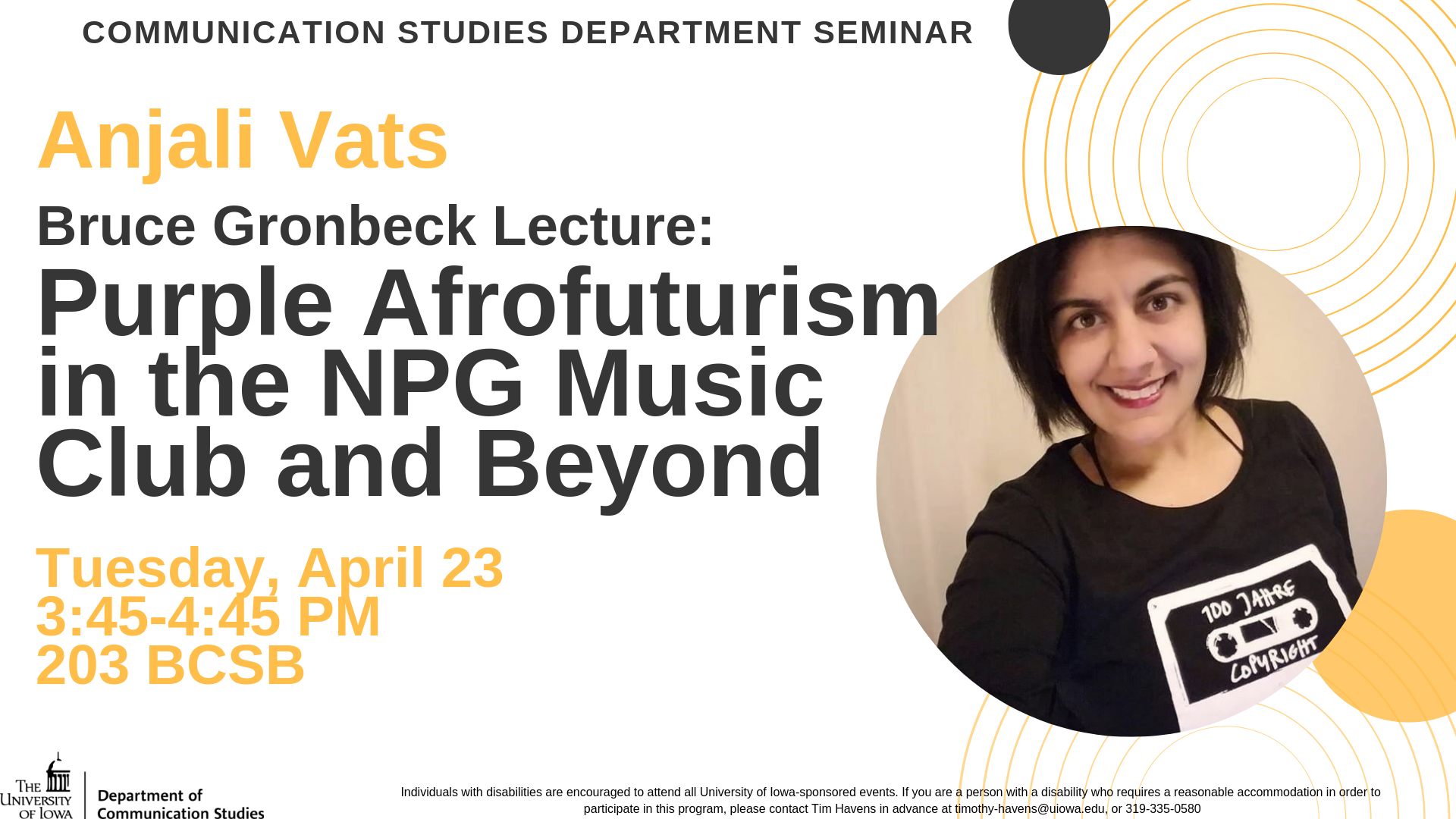Anjali Vats, Bruce Gronbeck Lecture: Purple Afrofuturism in the NPG Music Club and Beyond. Tuesday, March 5th, 3:45-4:45 PM, 203 BCSB