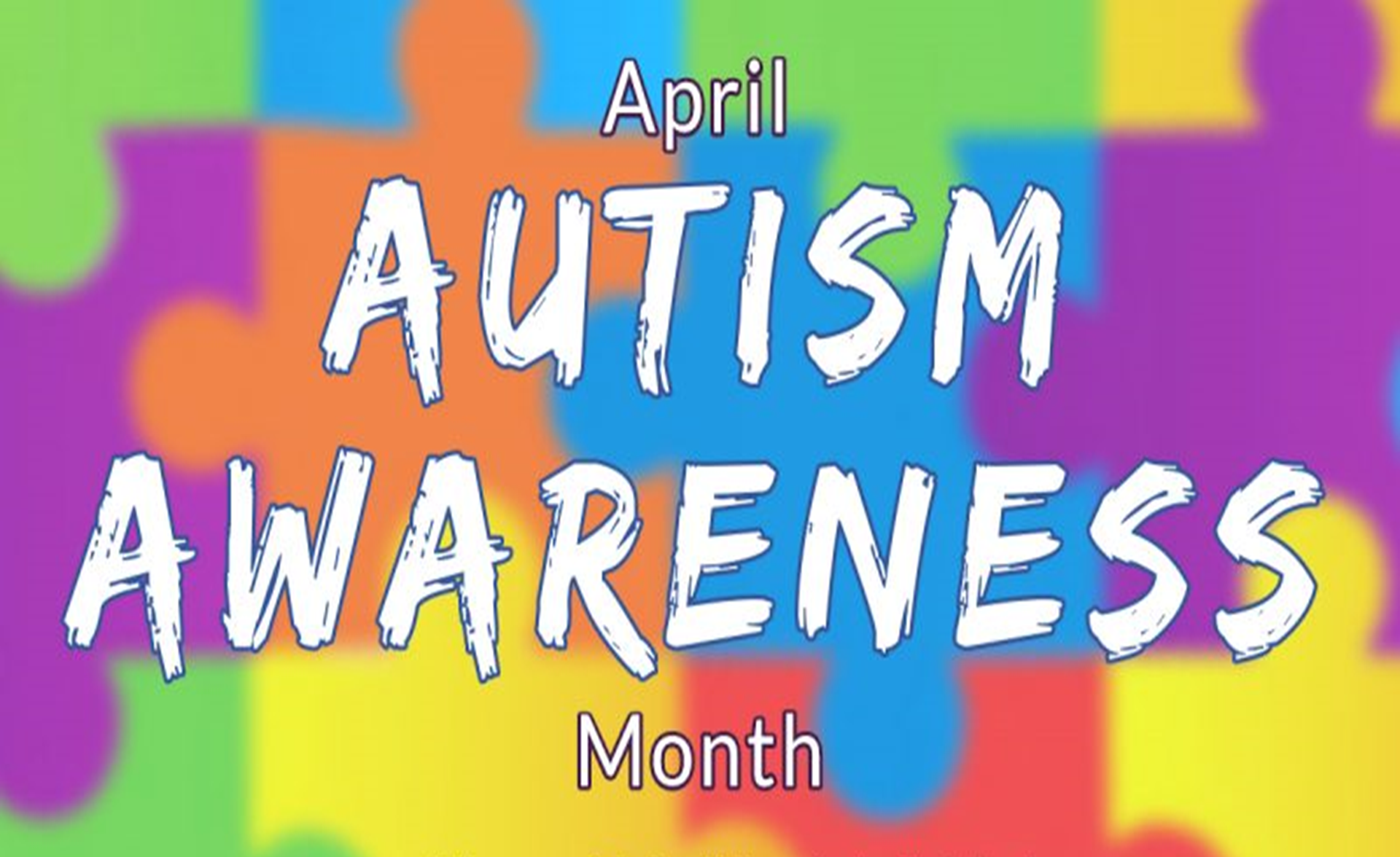 April - Autism Awareness Month 