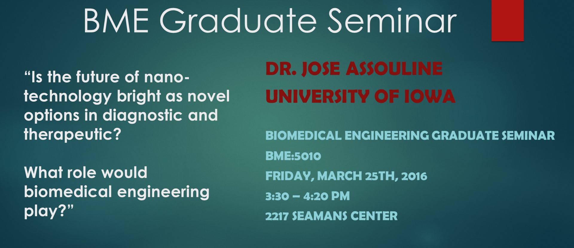 Dr. Jose Assouline presents BME Graduate Seminar, 3/25/16, 3:30 - 4:20 pm, 2217 SC