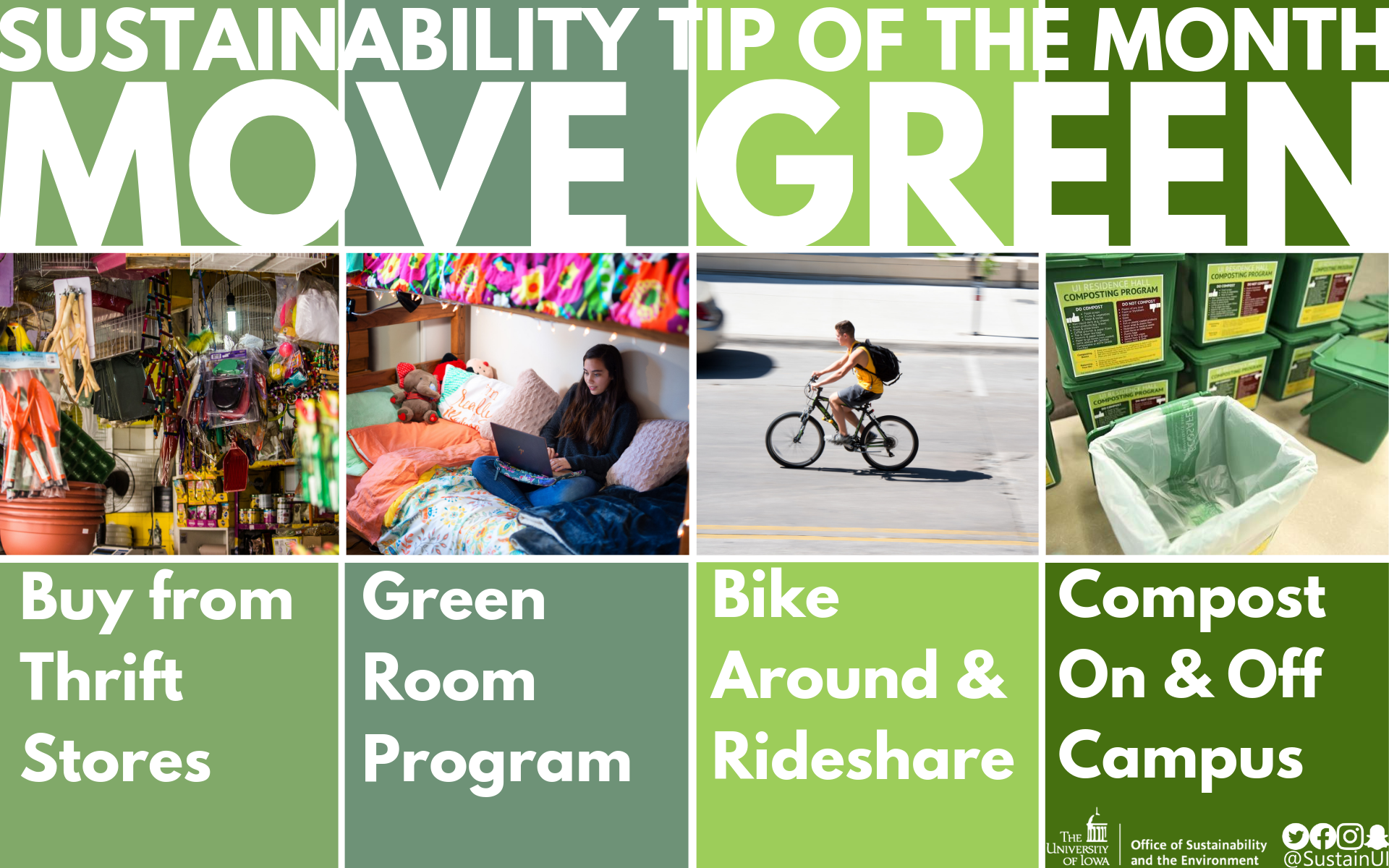 Sustainability tip of the month - Move Green: Buy from Thrift Stores; Green Room Program; Bike Around & Rideshare; Compost On & Off Campus. More at https://sustainability.uiowa.edu/eco-hawks