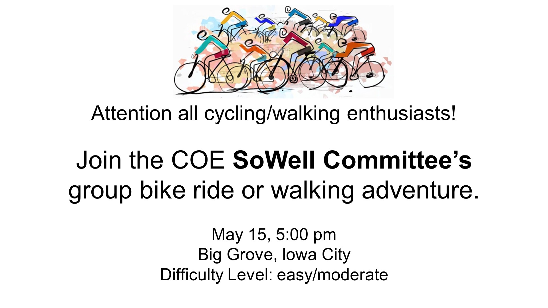 COE SoWell Committee group bike ride or walking adventure. 5/15, 5p, Big Grove, Iowa City. Difficulty level - easy/moderate