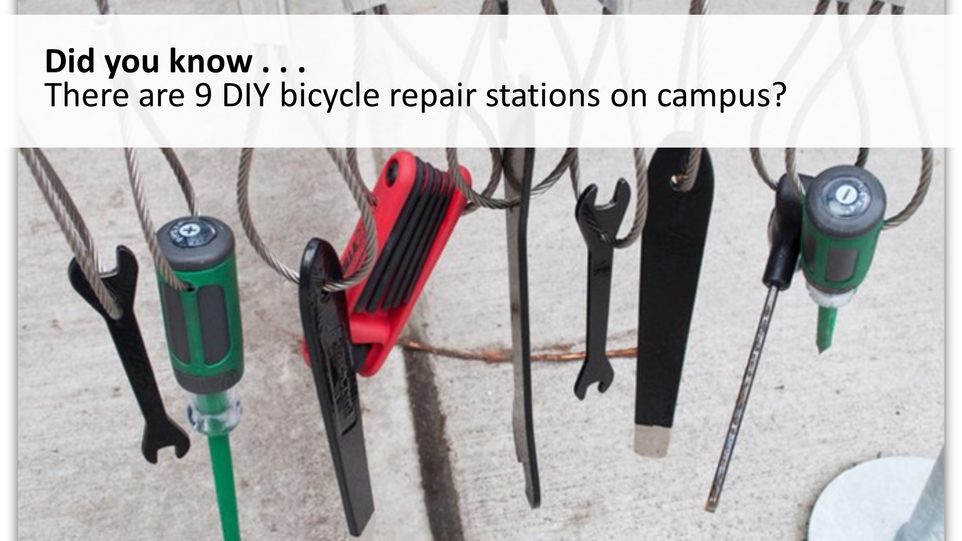 Did you know there are nine bicycle repair stations on campus?