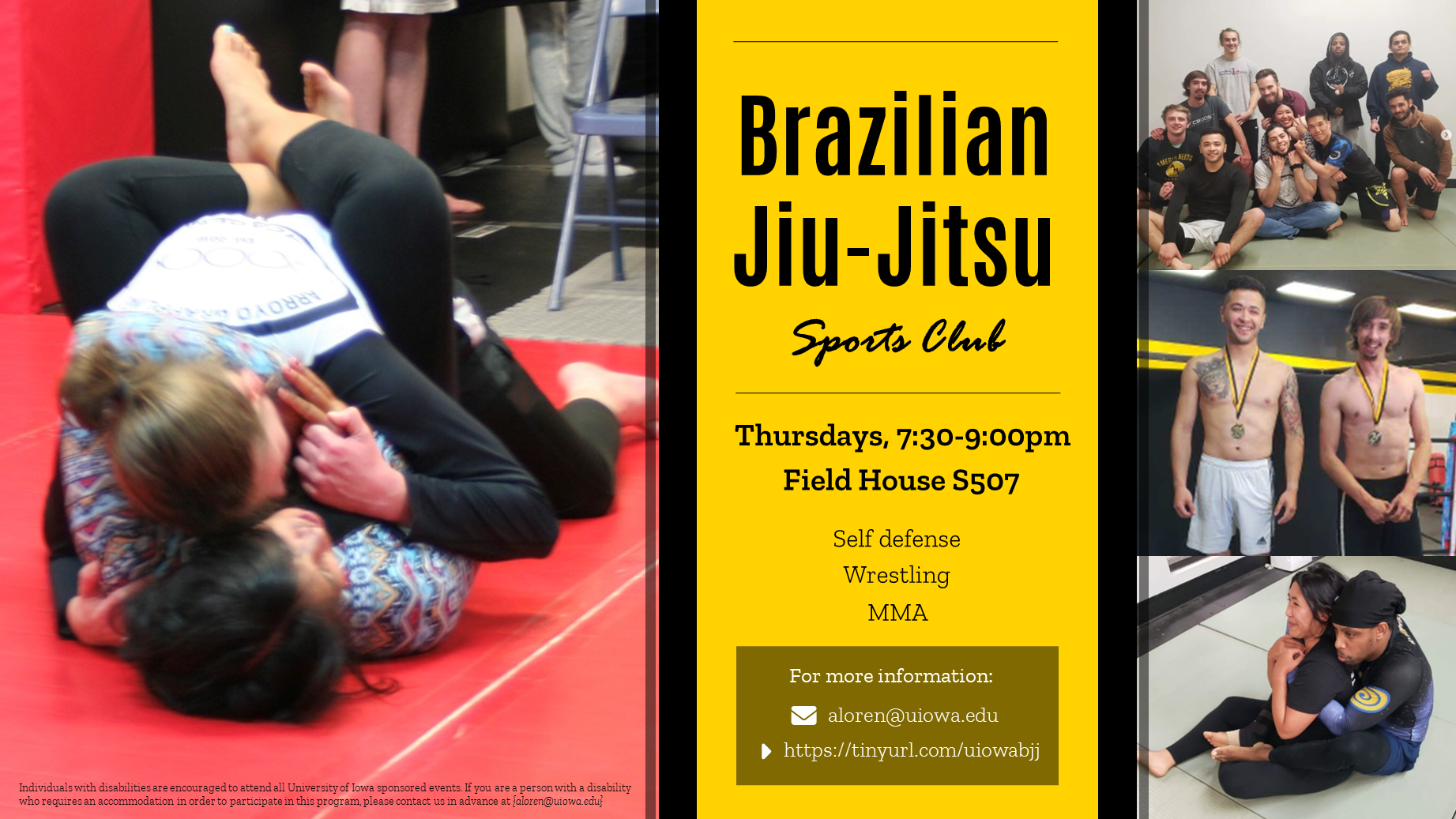 Brazilian Jiu-Jitsui Sports Club Thursdays 7:30pm - 9:00pm Field House S507