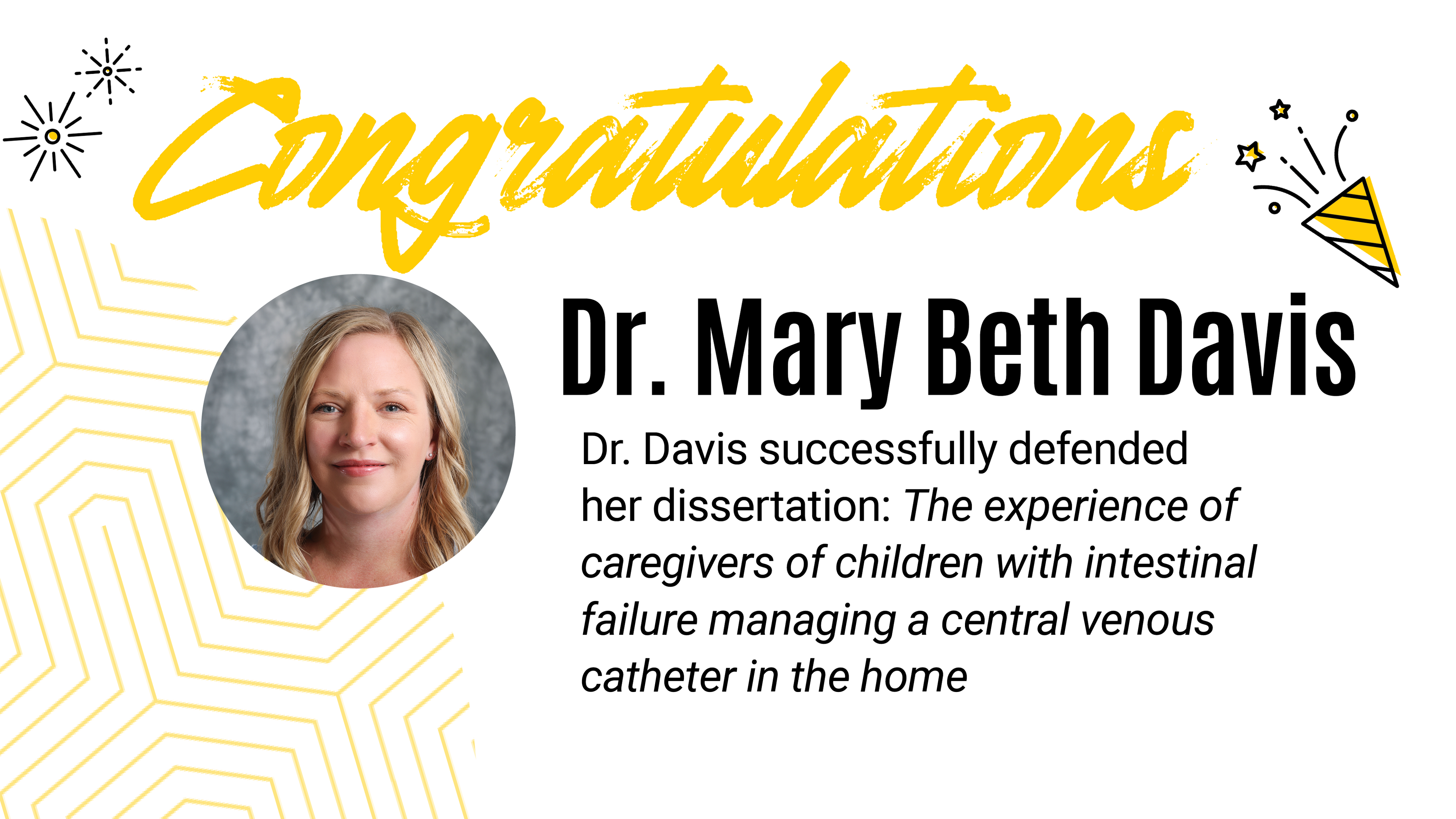 Congratulations Dr. Mary Beth Davis on successful dissertation defense.