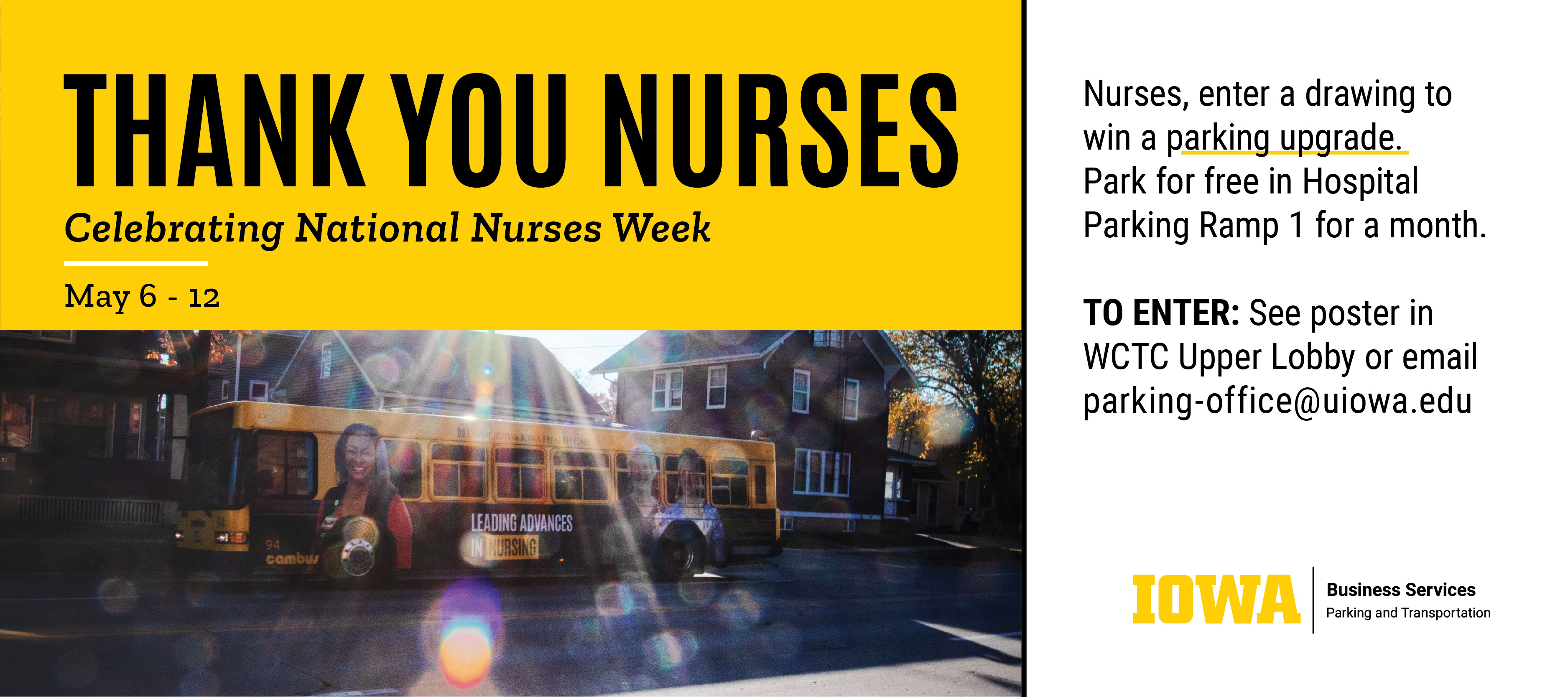 Thank you Nurses. Parking and Transportation celebrating National Nurses Week. Nurses, enter a drawing to win a free parking upgrade.
