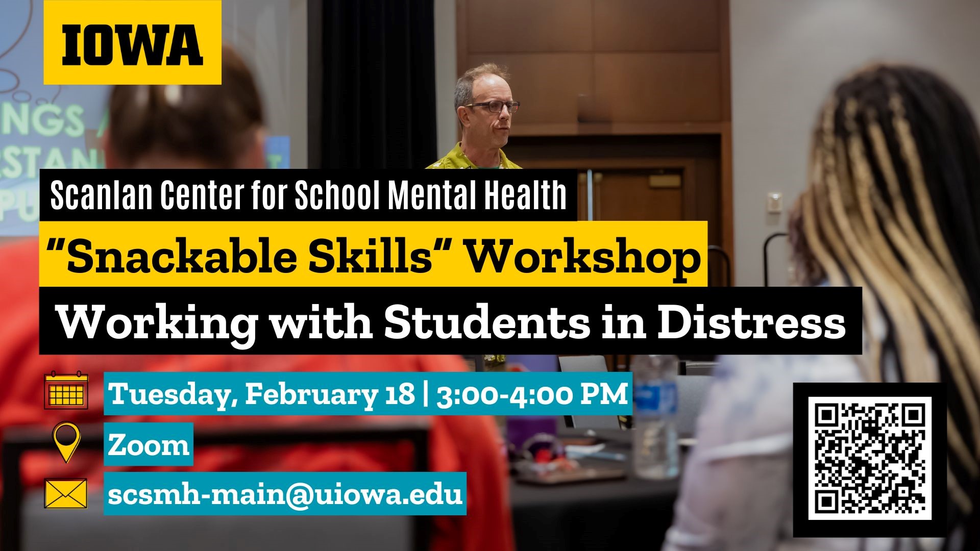 Working with Students in Distress. 2/18, 3-4p, Zoom. scsmh-main@uiowa.edu