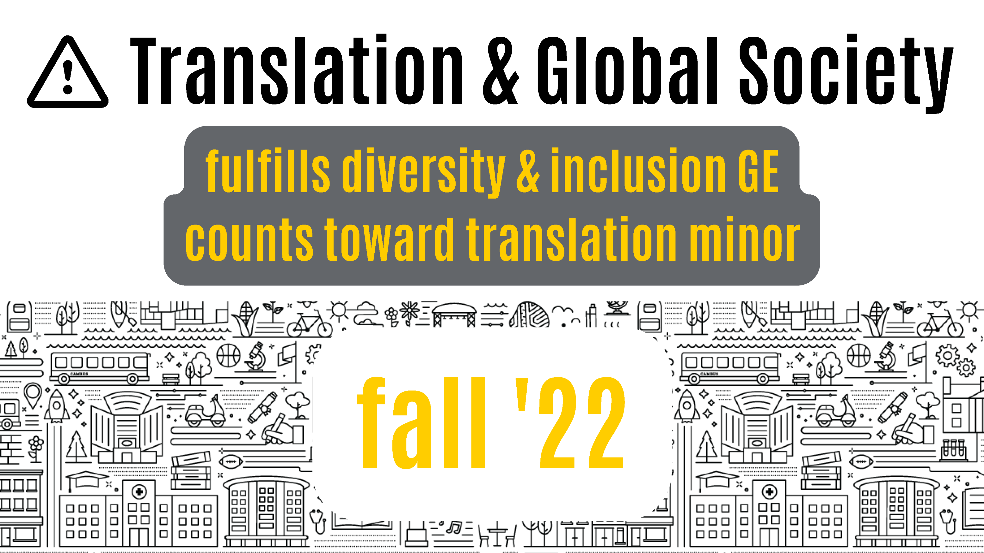 Translation and global society. This course fills diversity and inclusion GE and counts towards the translation minor. Offered fall 2022