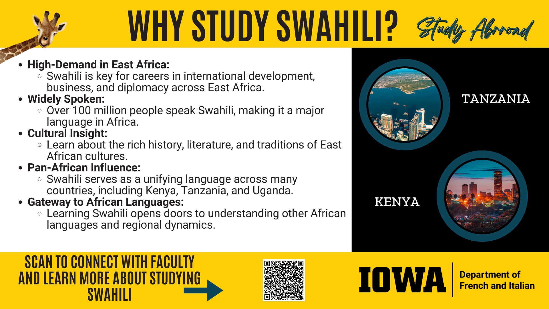 Why study Swahili? It is in high demand in East Africa, making it important for careers in the area. It is also widely spoken, with over 100 million speakers! Studying language also gives you cultural and historical insights about the world. It also functions as a gateway to learning more about other African languages and cultures. Studying Swahili is easy! Scan the QR code to learn more!