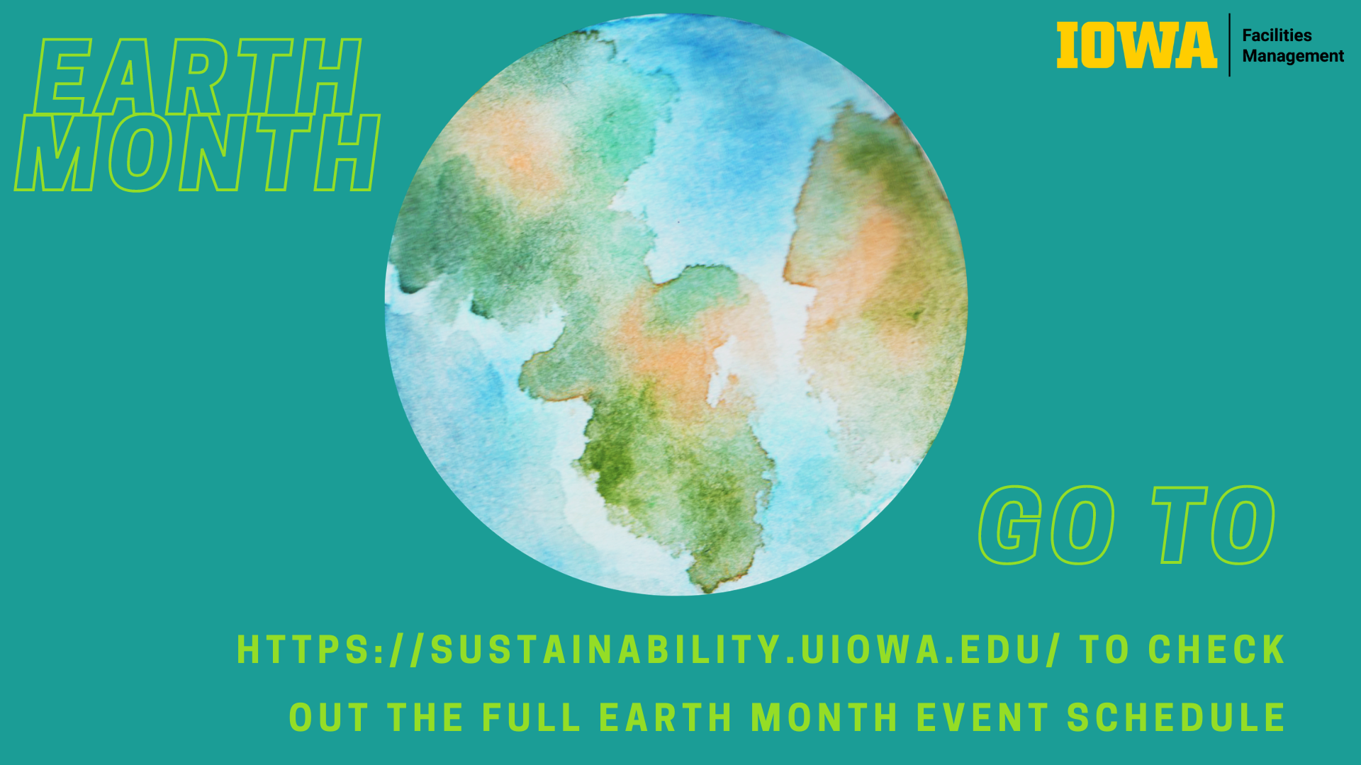 Earth Month: Go to the UI Sustainability page to see the Earth Month schedule.