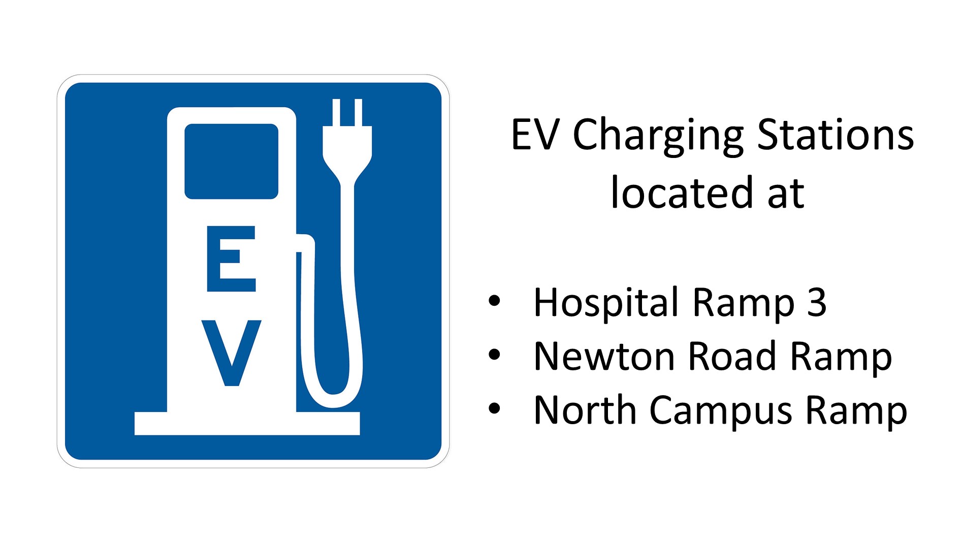 EV Charging stations at Ramp 3, Newton road ramp and North campus ramp