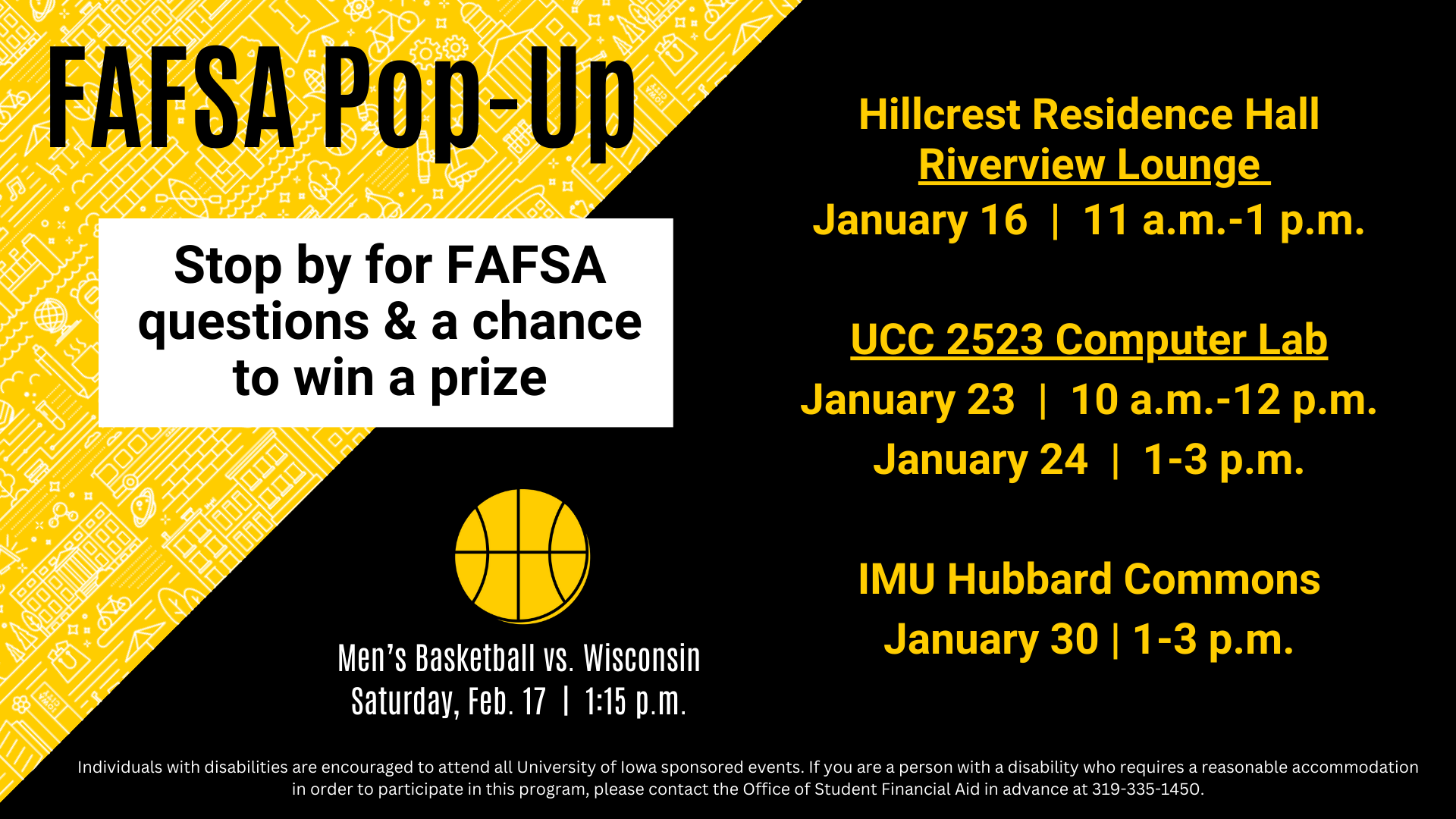 FAFSA Pop-Ups! Stop by for FAFSA questions and a chance to win a prize!