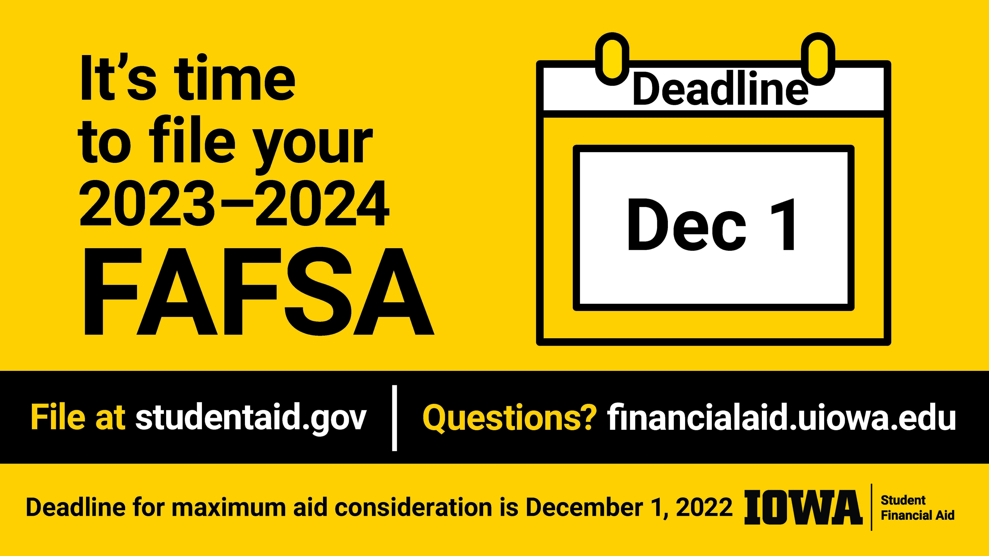File your FAFSA at studentaid.gov for the 2023-24 academic year