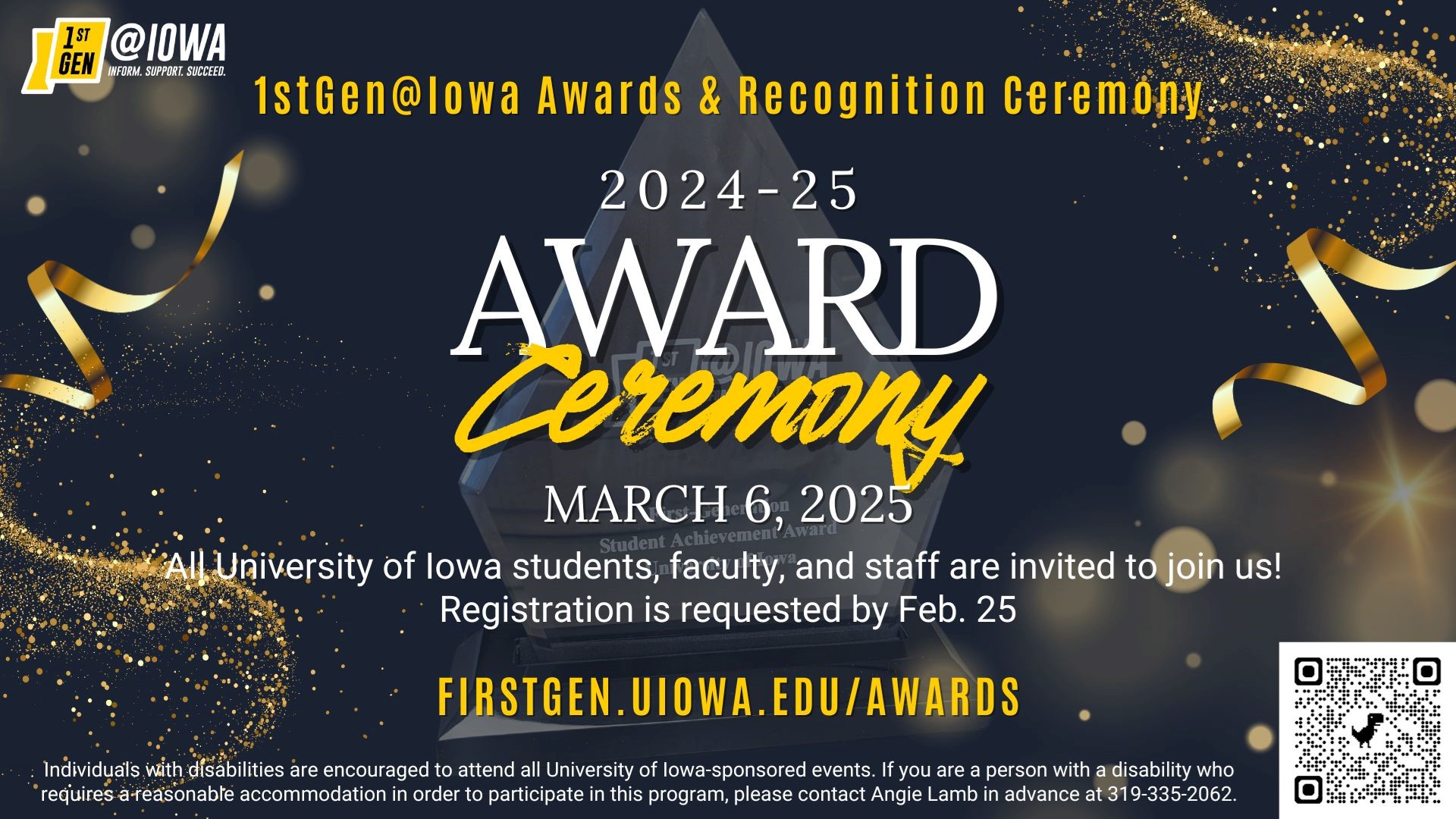 1stGen@Iowa Awards. 3/6. Register by 02/25. firstgen.uiowa.edu/awards