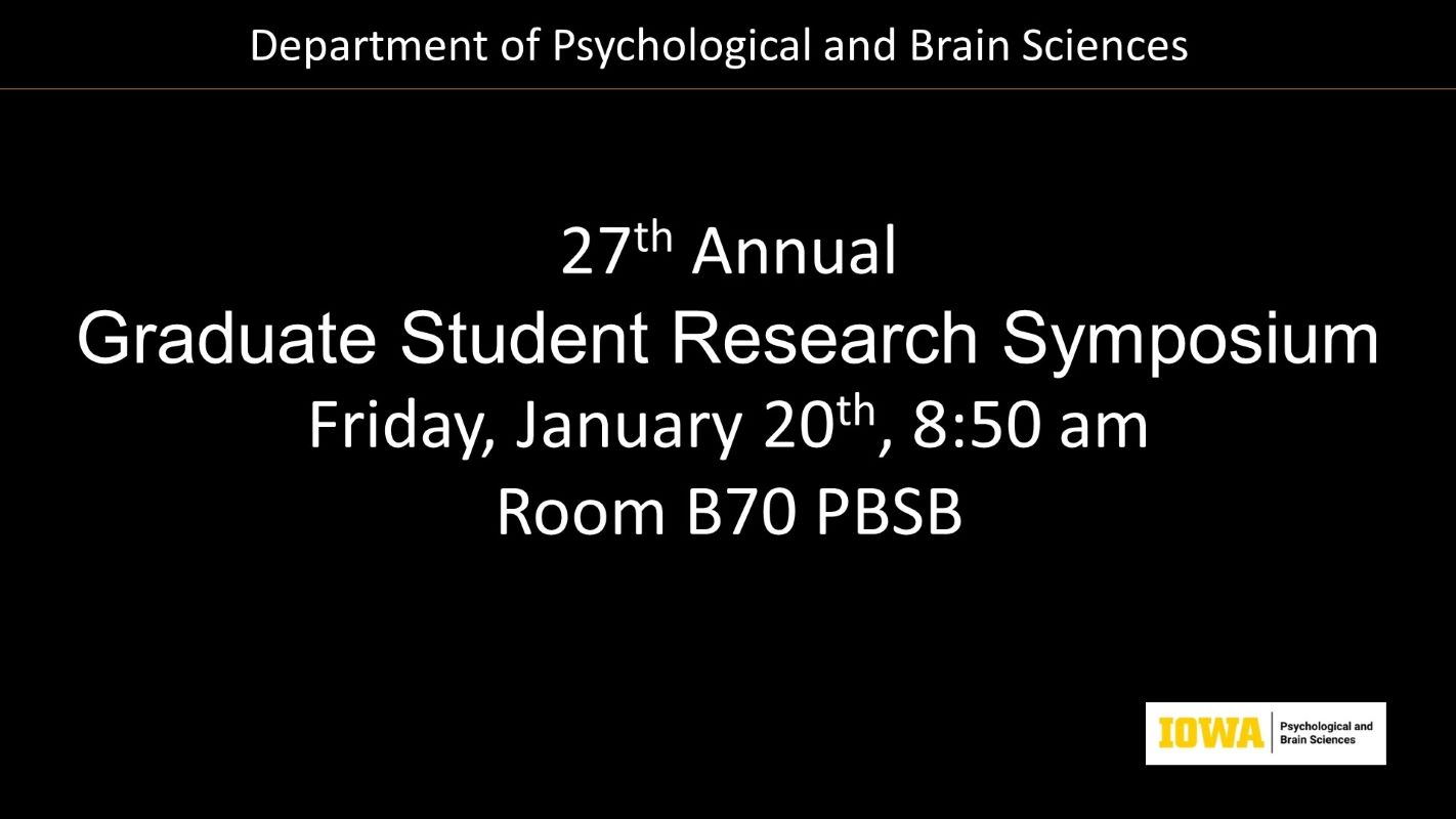 27th Annual Graduate Student Research Symposium - January 20, 2023 - 8:50 am