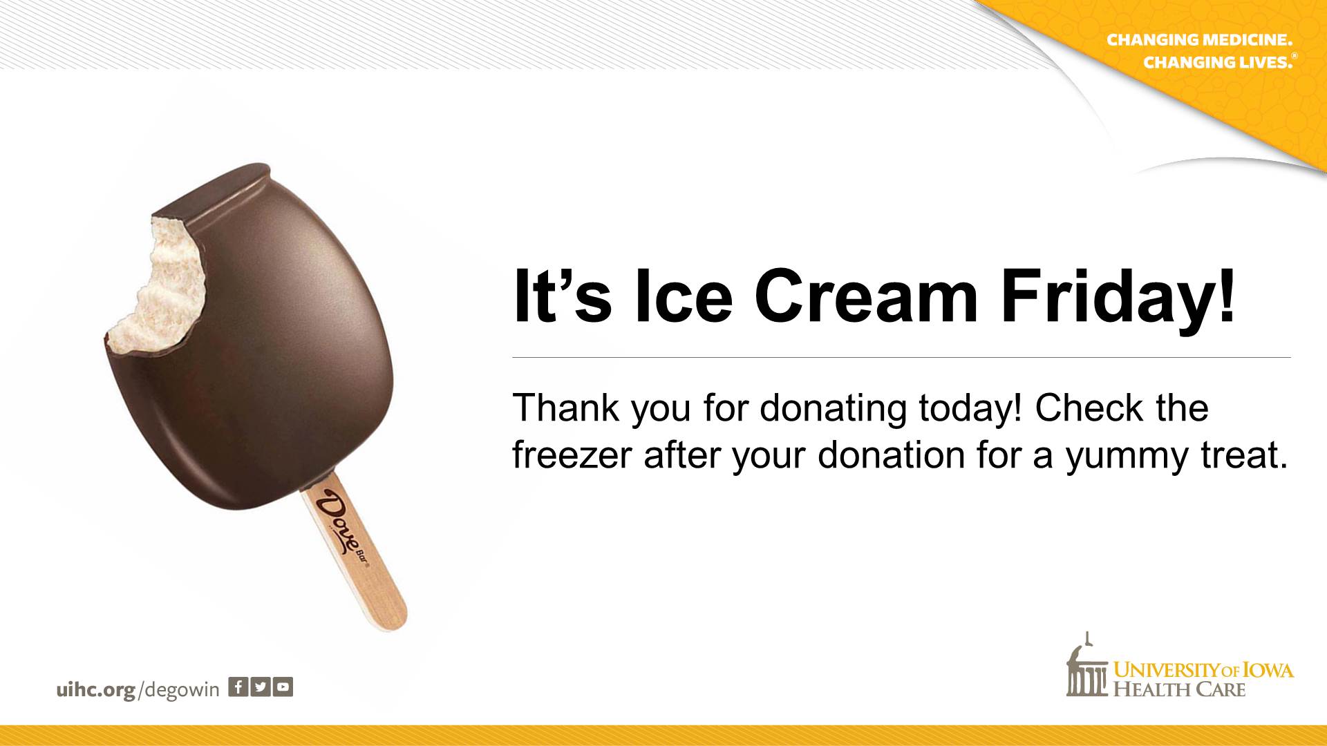 It's an ice cream friday. Check the freezer after your donation for a yummy treat.