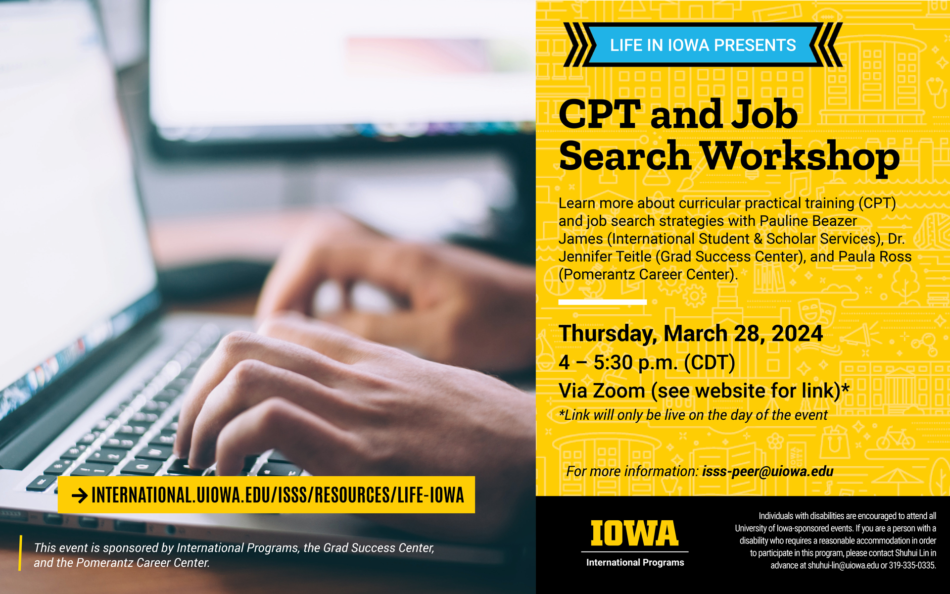 CPT and Job Search Workshop: March 28, 4-5:30 p.m. via Zoom. Learn more: international.uiowa.edu/isss/resources/life-iowa