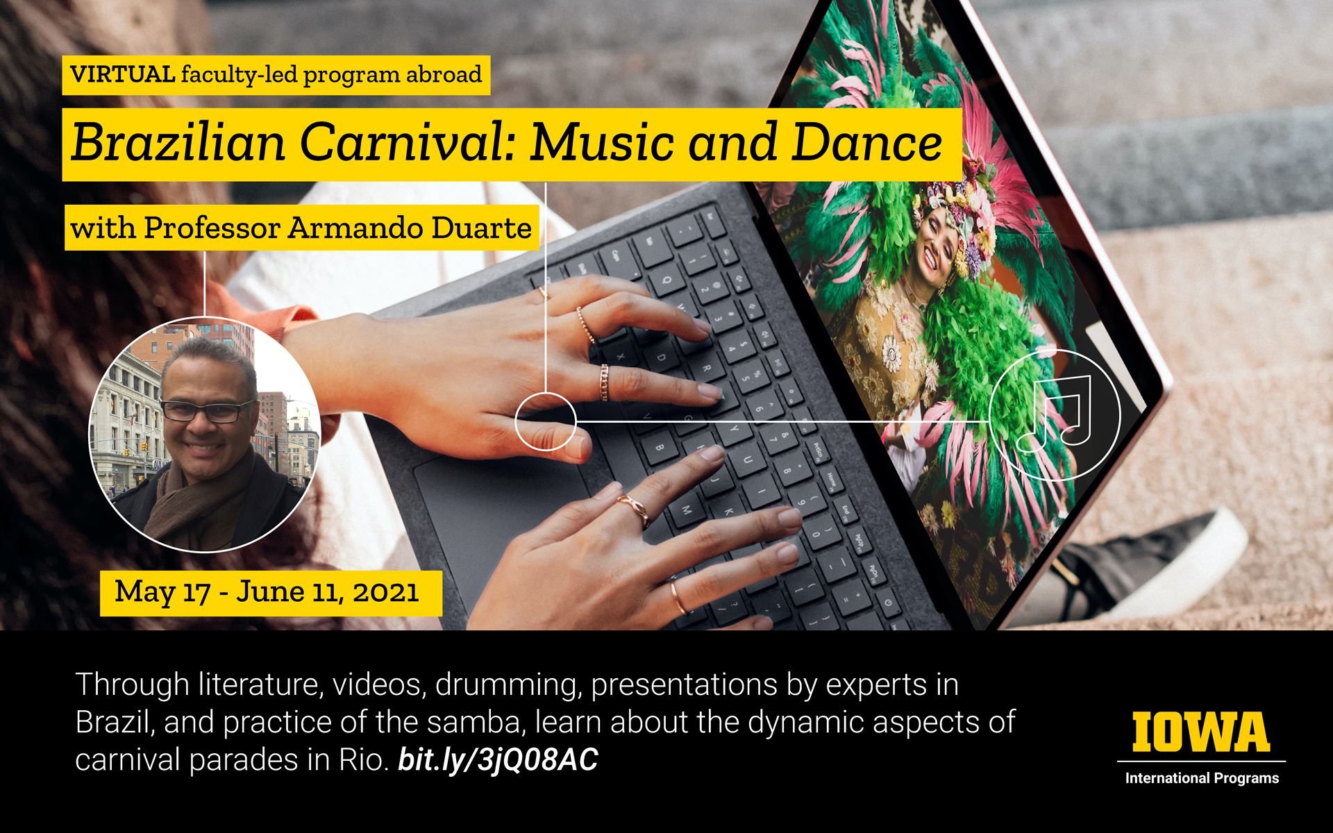Virtual faculty-led program abroad Brazilian Carnival: Music and Dance with Professor Armando Duarte happening May 17 through June 11, 2021. Through literature, videos, drumming, presentations by experts in Brazil, and practice of the samba, learn about the dynamic aspects of carnival parades in Rio. bit.ly/3jQ08AC