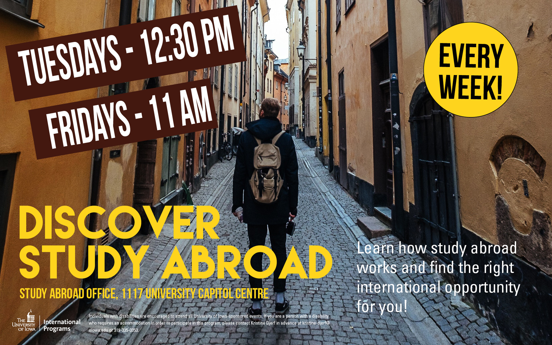Discover Study abroad Tuesdays - 12:30 and Fridays - 11 am Learn how to study abroad every week!